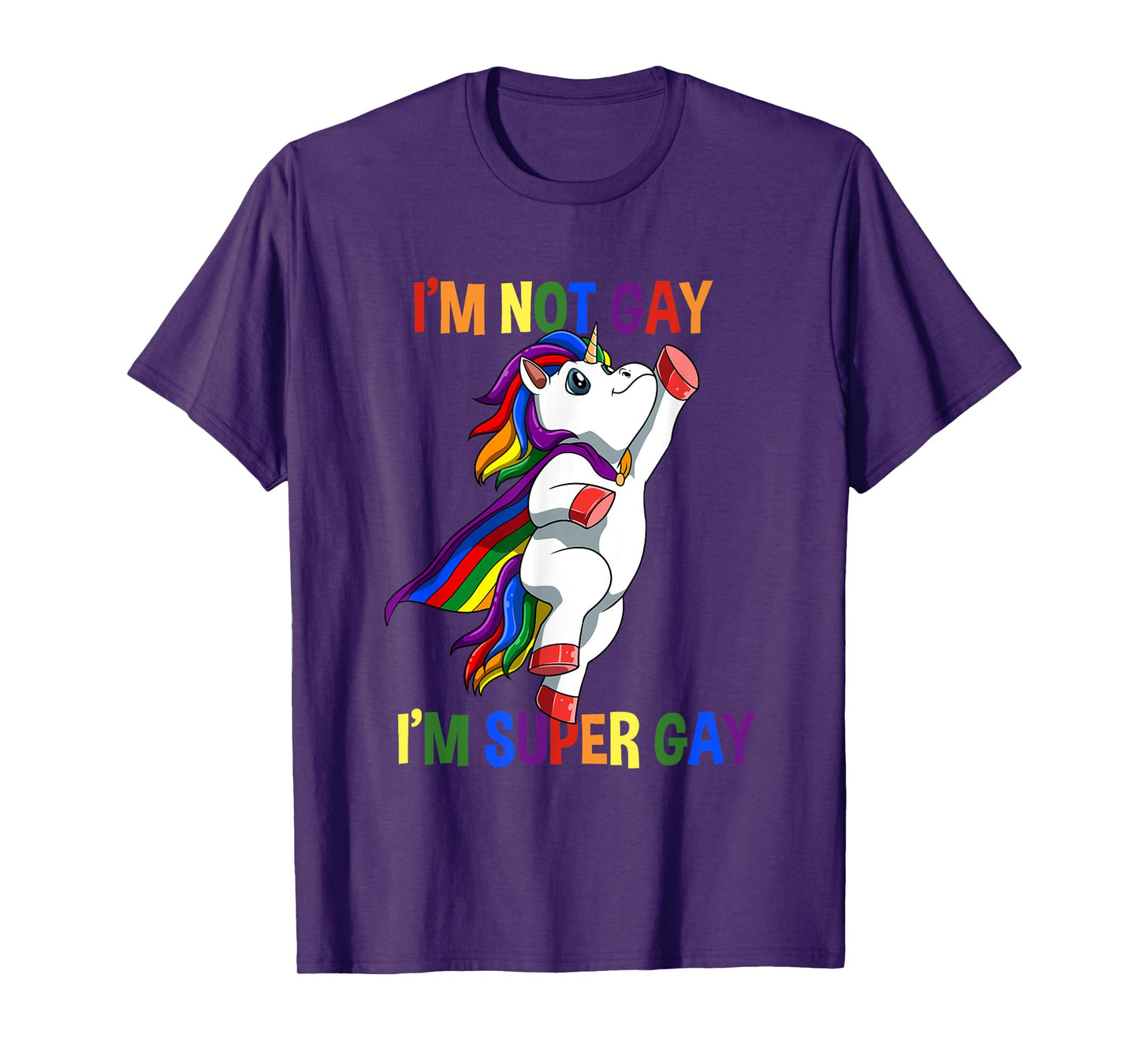 I Am Not Gay I Am Super Gay Unicorn LGBTQ T-Shirt
