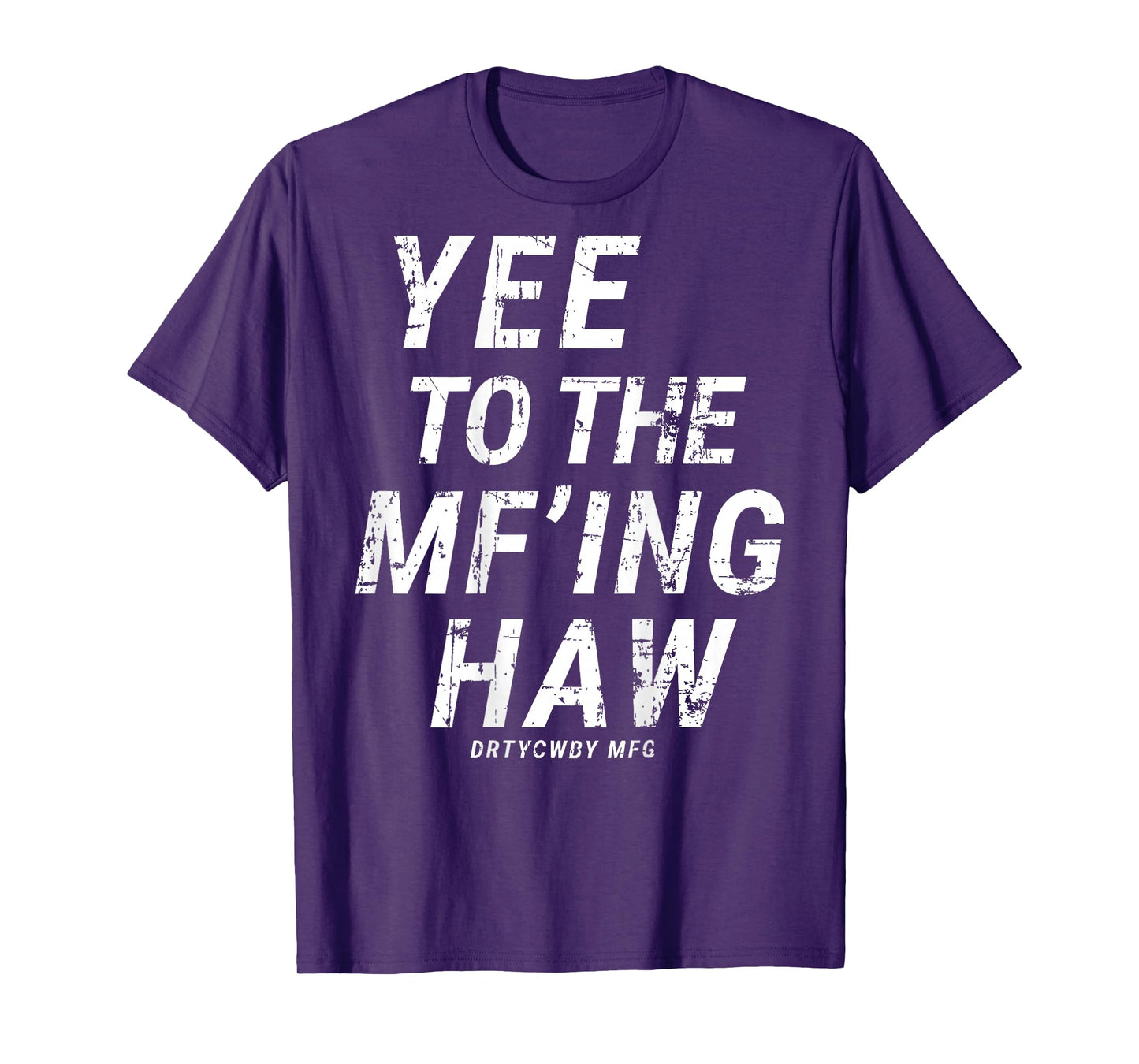 Yee To The Mf'ing Haw Rodeo(ON BACK) T-Shirt