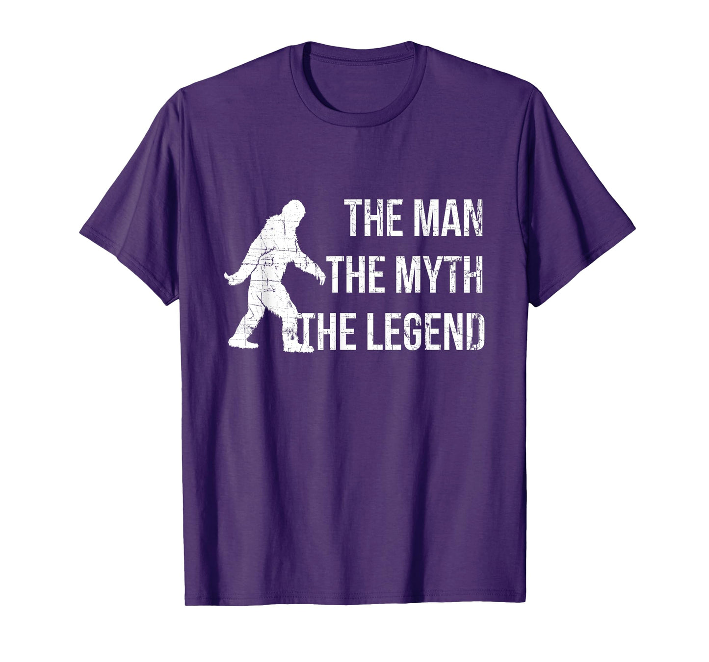 Best Bigfoot Sasquatch Shirt - The Man The Myth The Legend T-Shirt