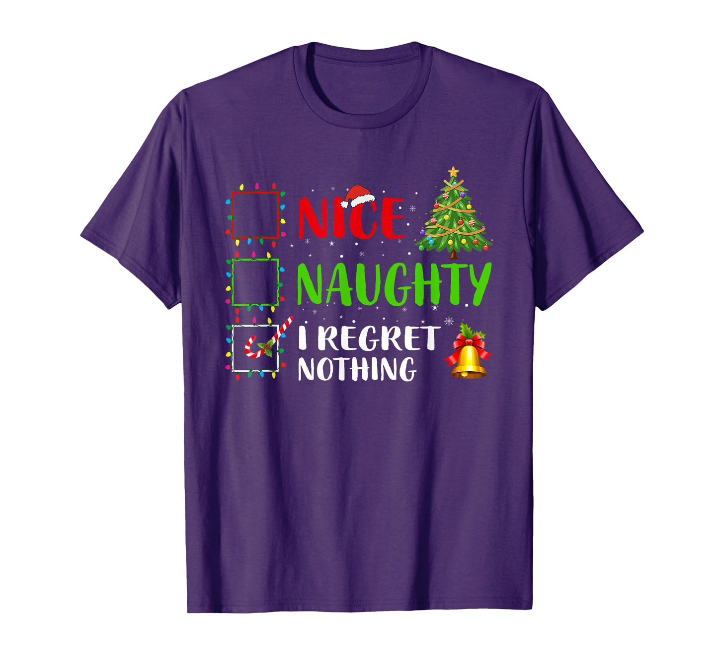 Nice Naughty I Regret Nothing Funny Xmas Family Men Women T-Shirt