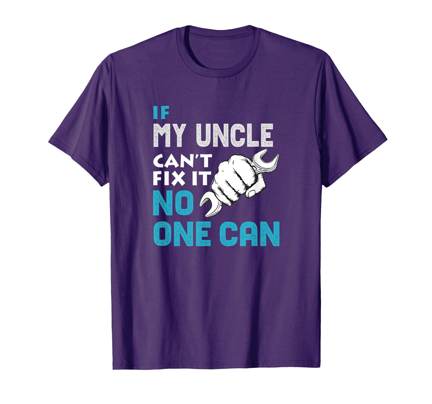 If my uncle cant fix it no one can Father's Day T-Shirt Gift T-Shirt