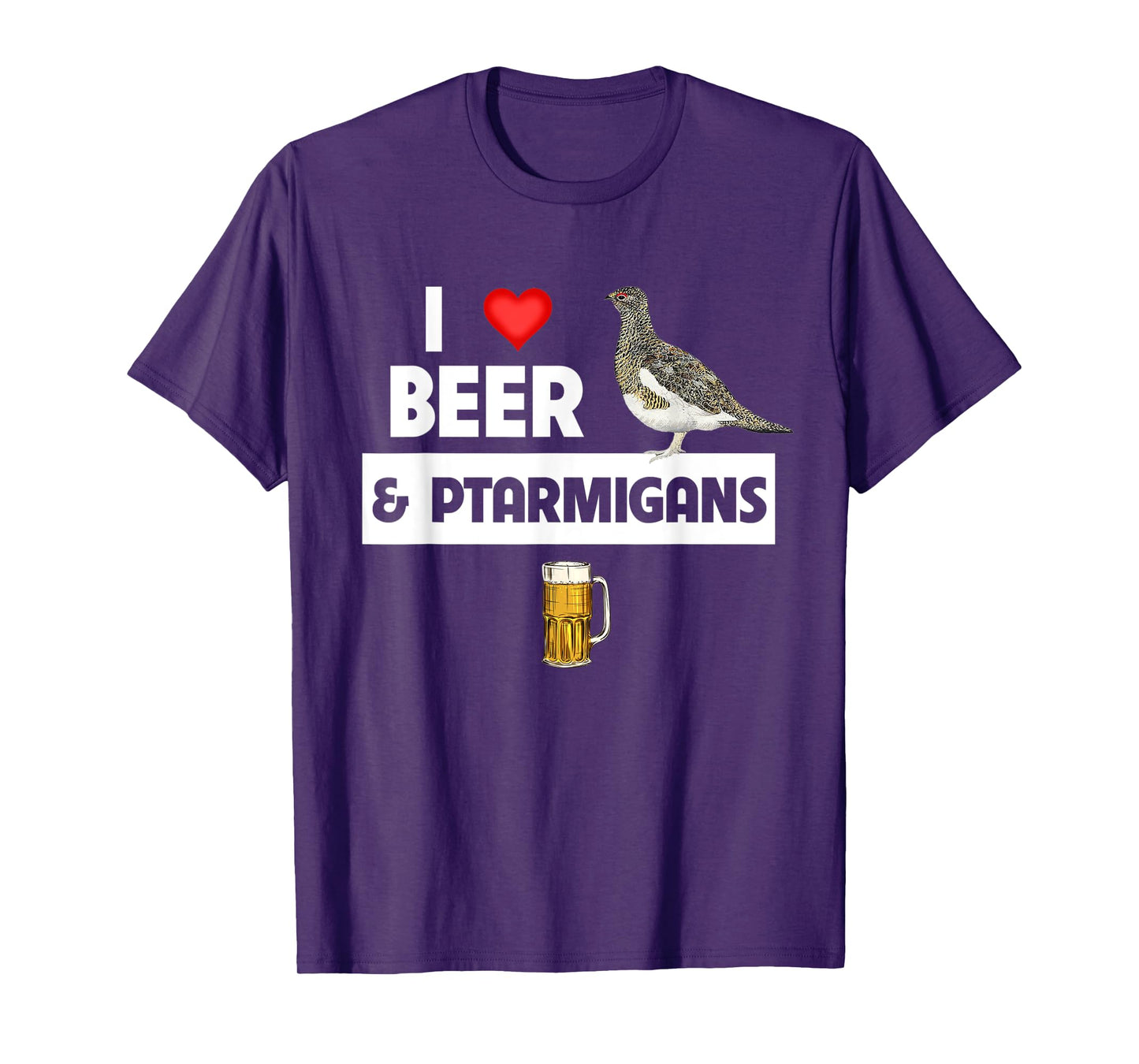I Love Beer and Willow Ptarmigans Alaskan State Bird Watcher T-Shirt