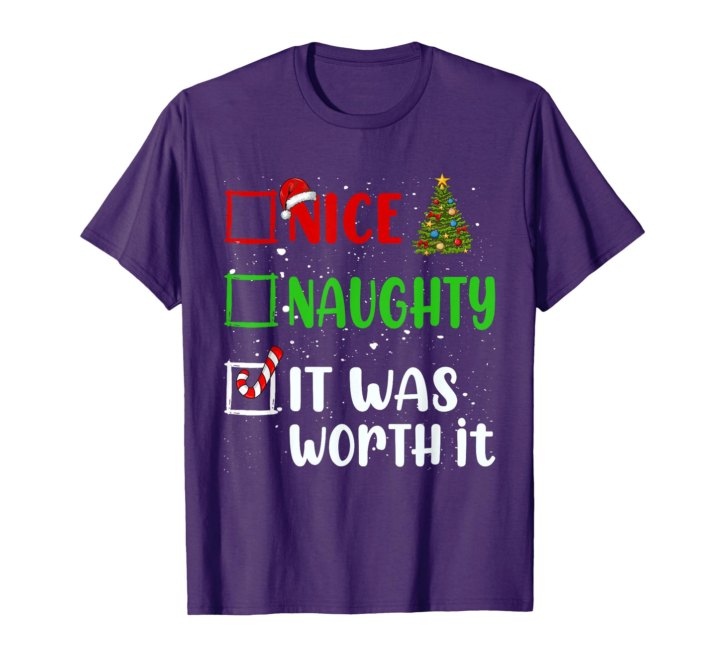 Nice Naughty It Was Worth It Christmas List Holiday Xmas T-Shirt