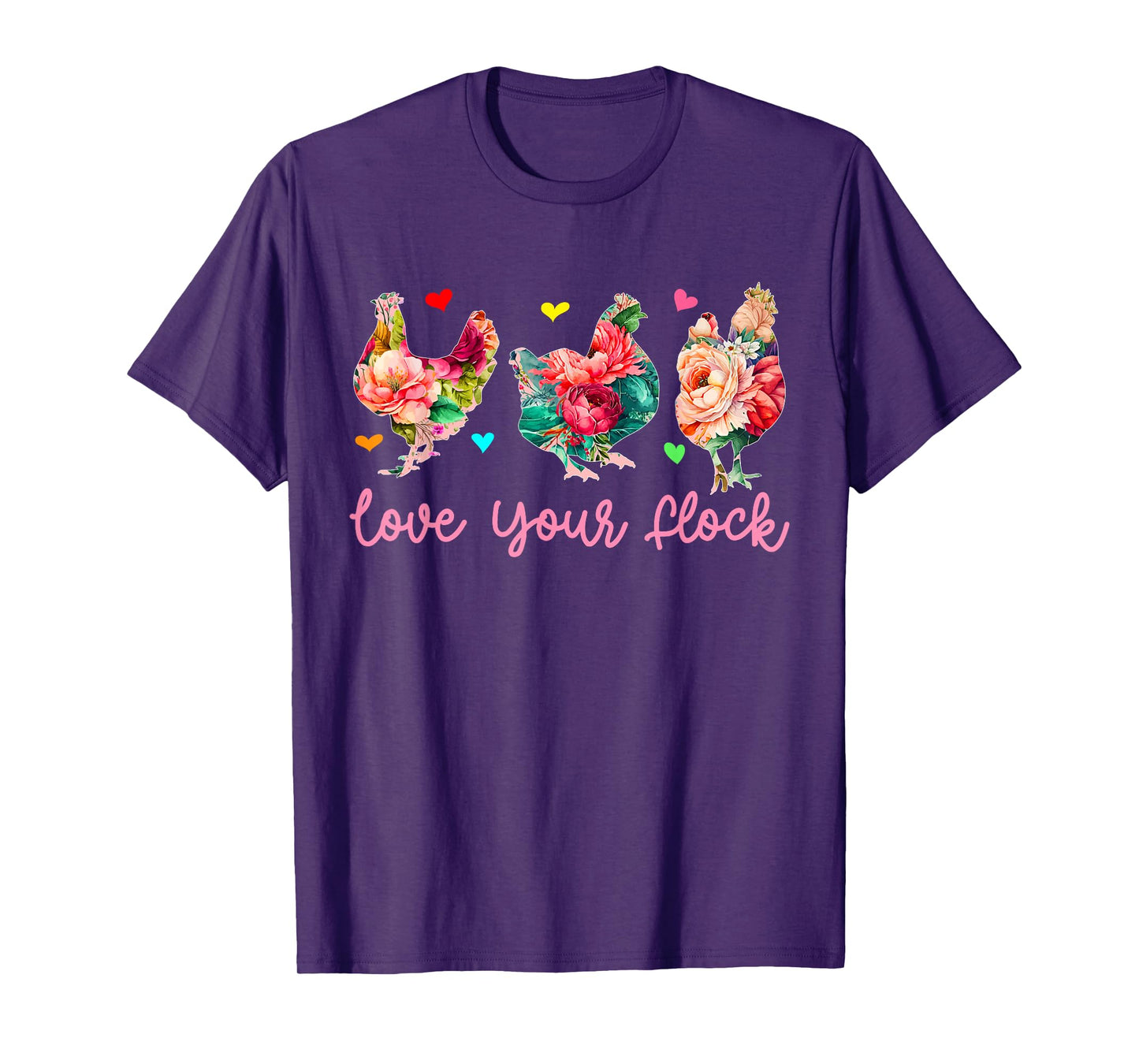 Love Your Flock Three Floral Chickens Farmer Lover Family T-Shirt