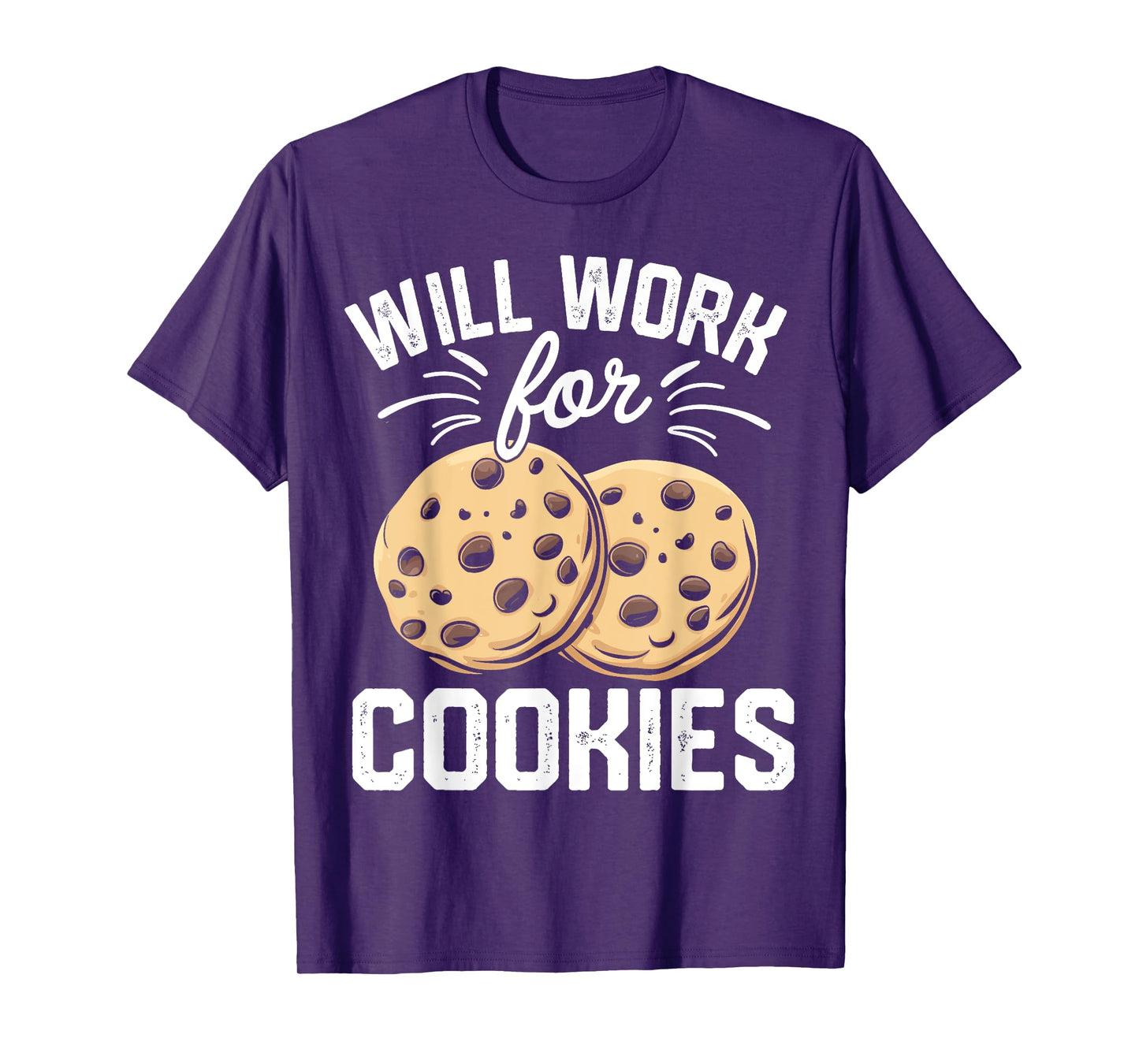 Will Work For Cookies T-Shirt