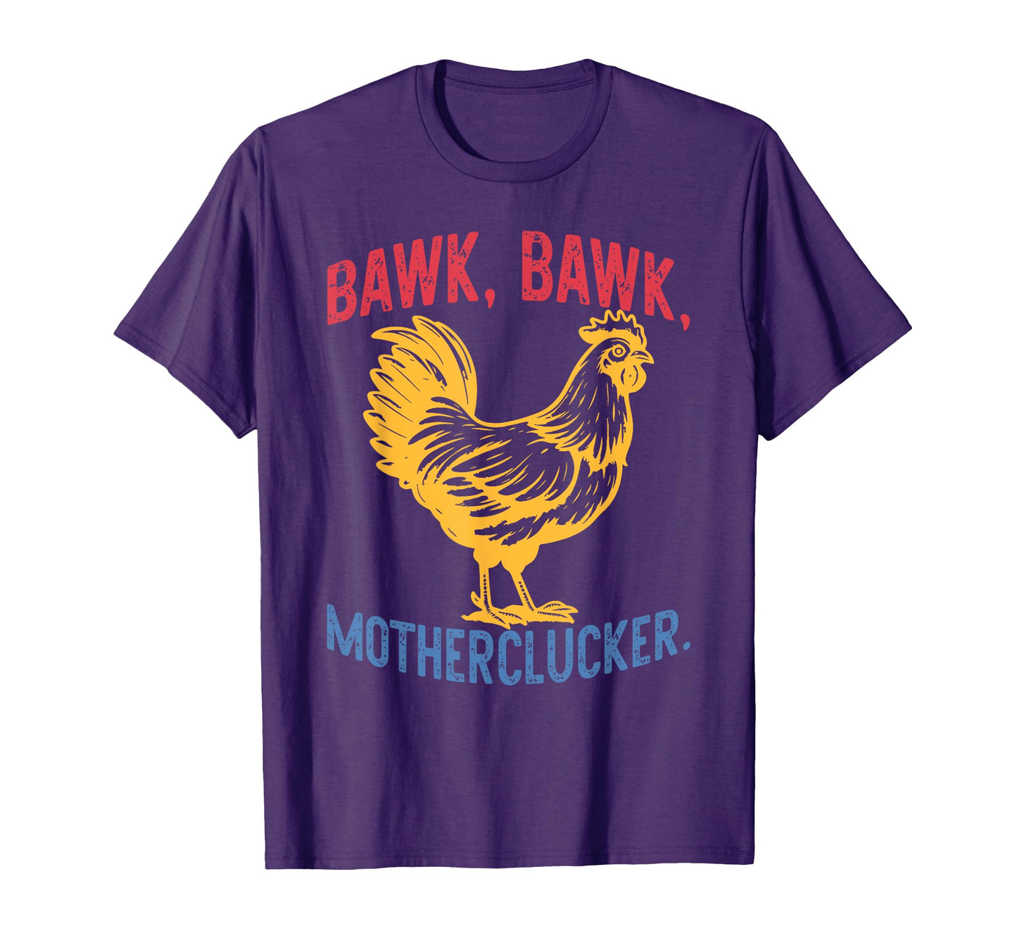 Bawk Bawk Motherclucker Funny Retro Vintage T-Shirt