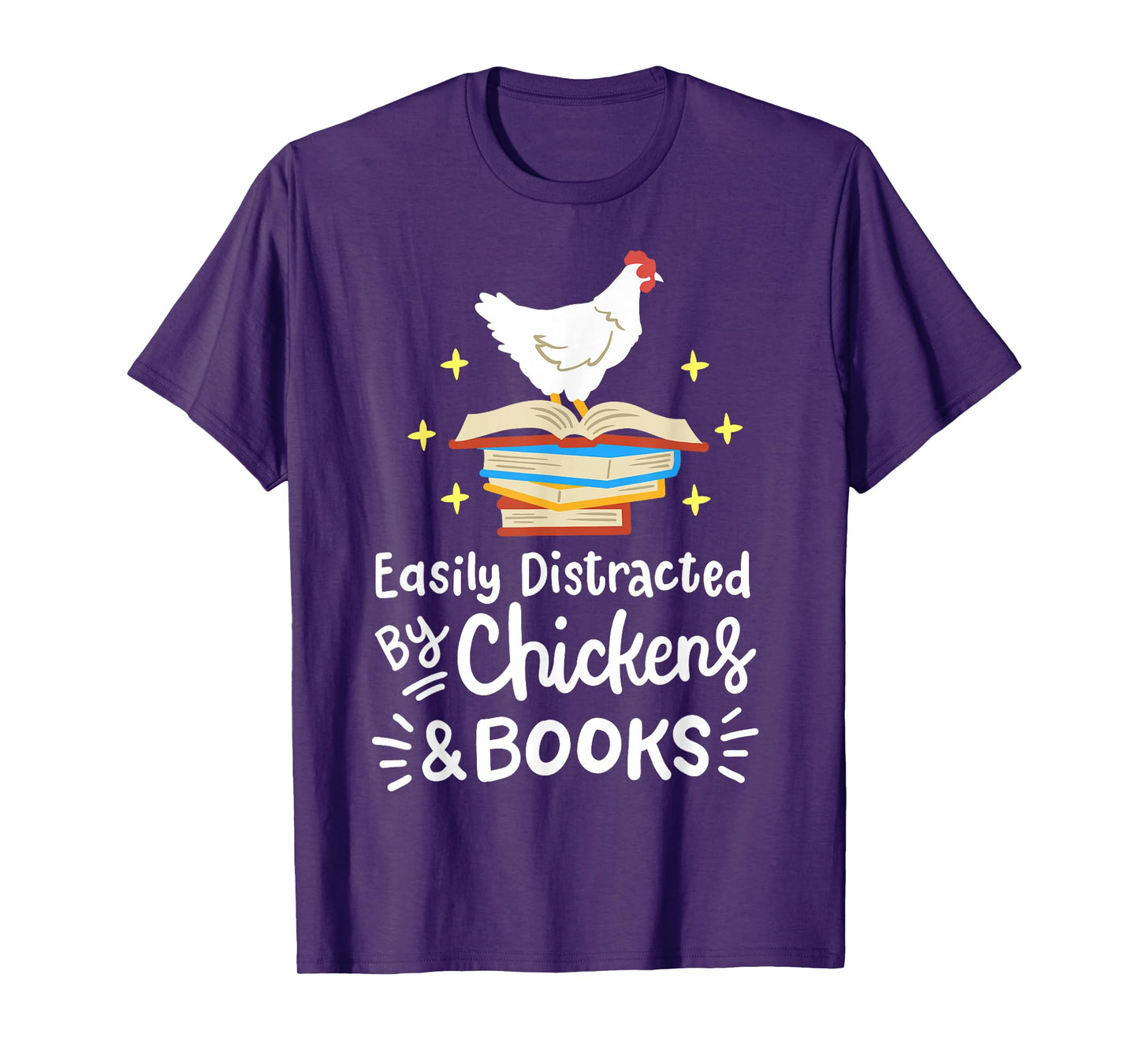 Easily Distracted By Chickens And Books Chicken Book Lover T-Shirt