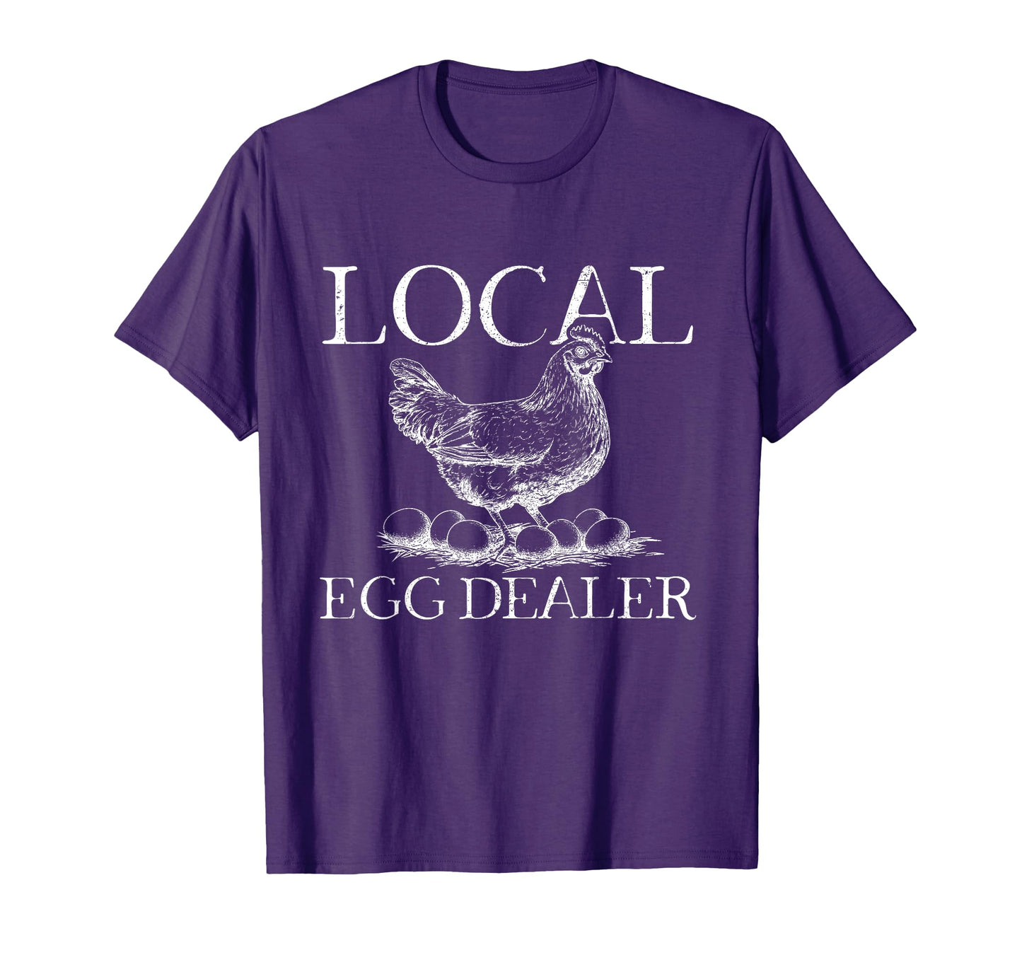 Local Egg Dealer Poultry Farmer Funny Farm Chicken Farming T-Shirt