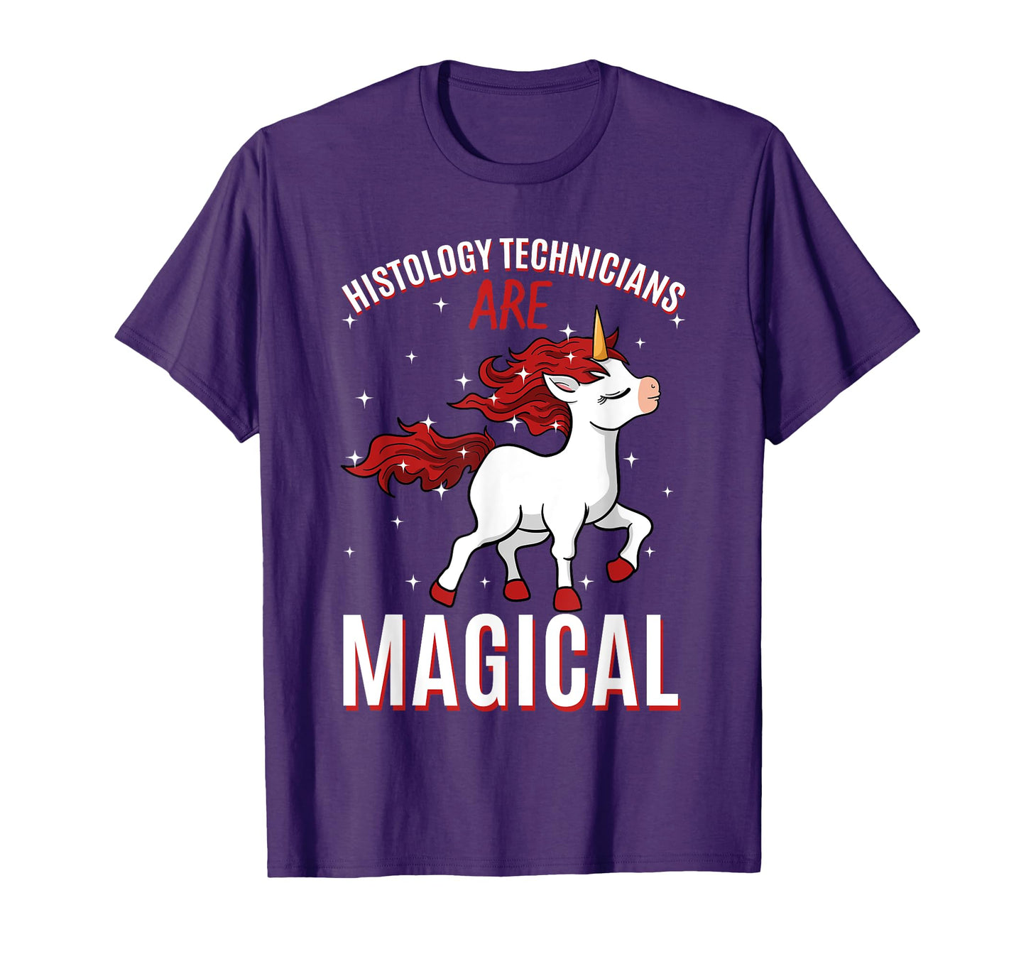 Histology Technicians Are Magical Unicorn Job HT Profession T-Shirt
