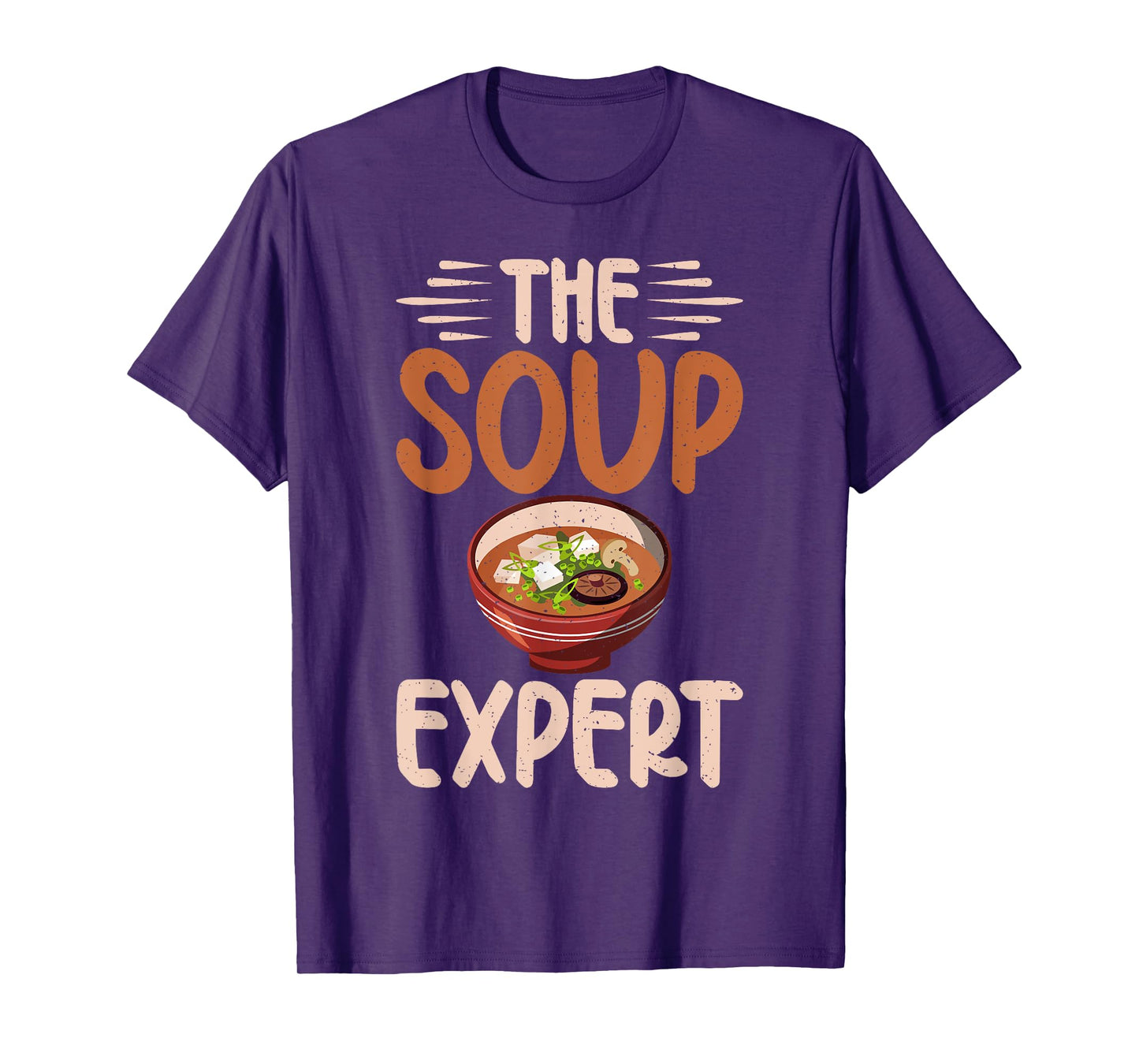 Soup Gift & Soup Lovers Gifts The Soup Expert Soup Lover T-Shirt