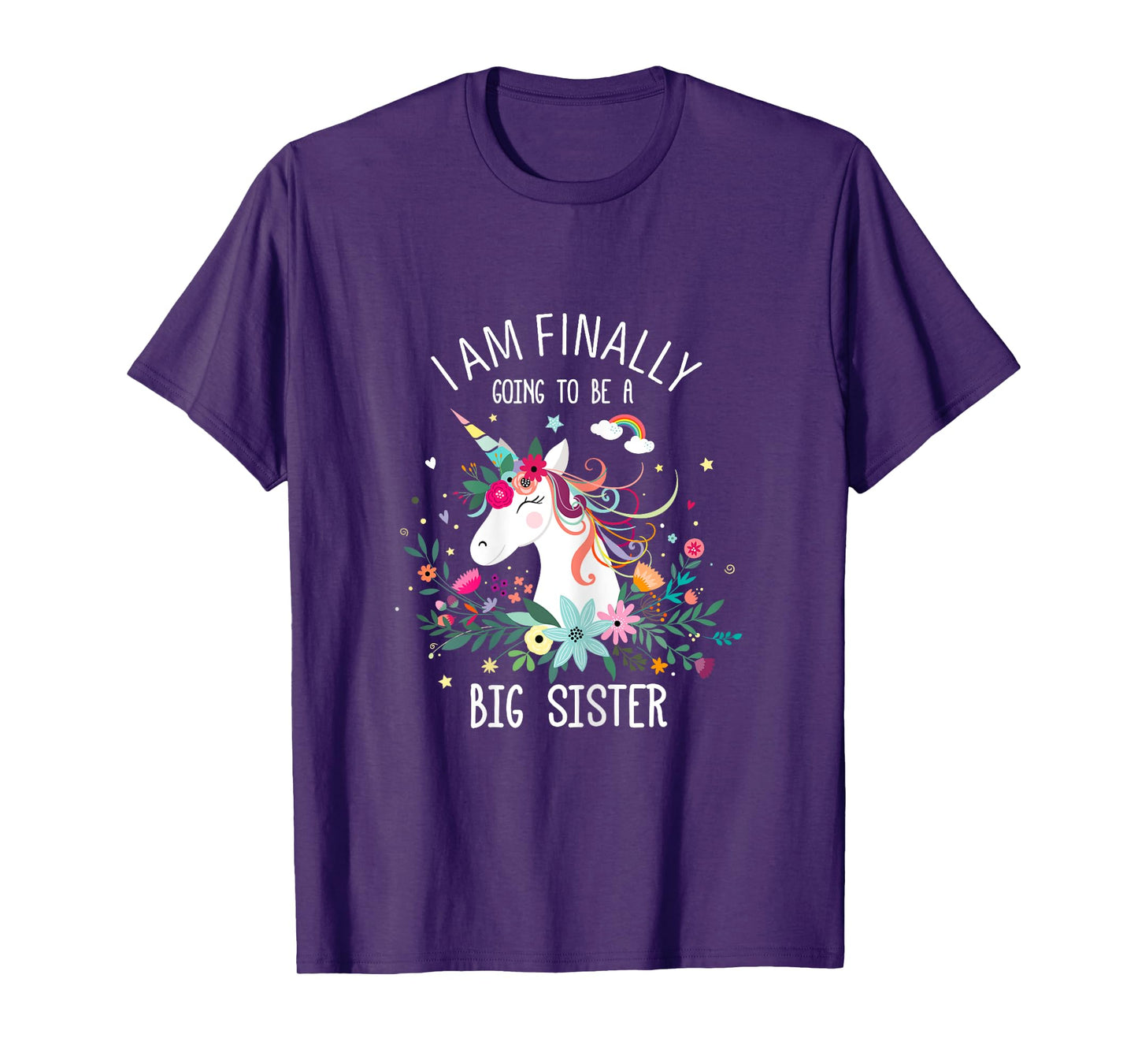 I Am Finally Going To Be a Big Sister Tee For Baby Shower T-Shirt
