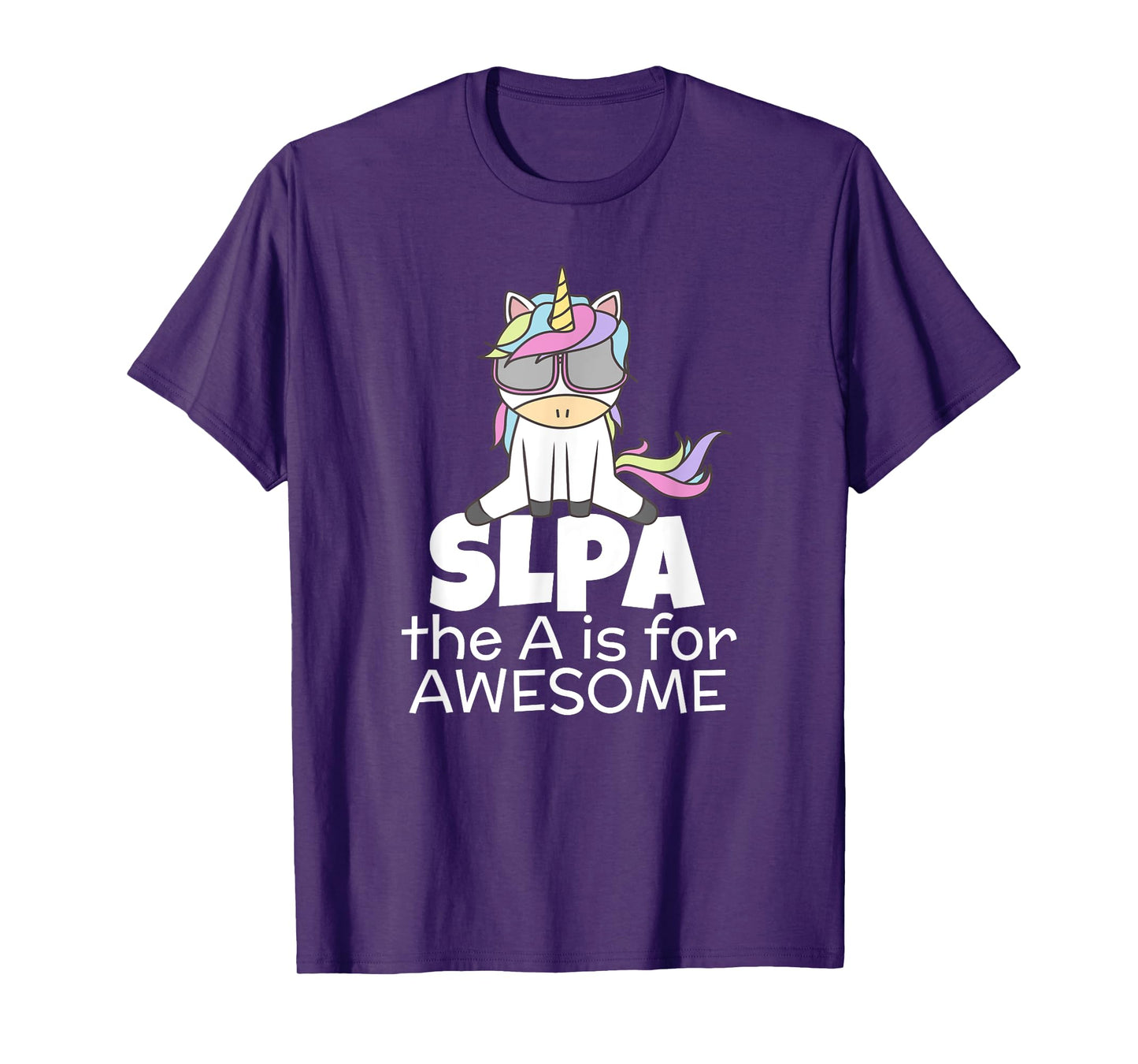 Cool Unicorn for SLPA Speech Language Pathologist Assistant T-Shirt