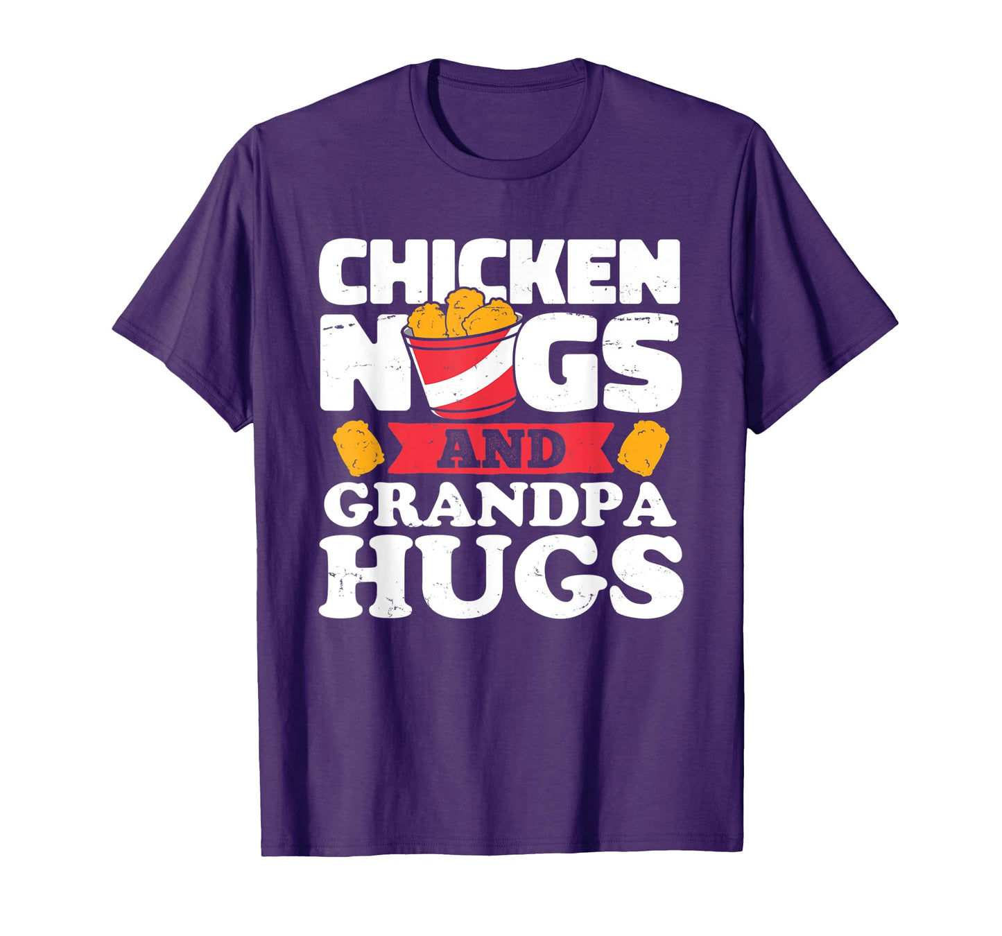 Chicken Nugs And Grandpa Hugs Funny Chicken Nugget Lover T-Shirt