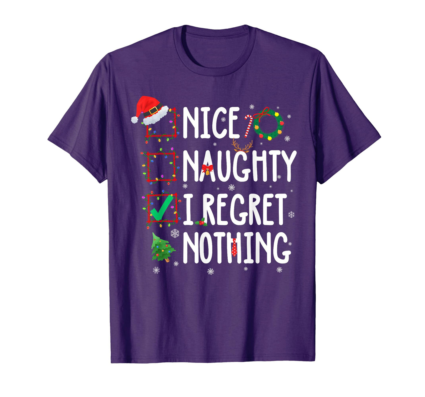 Christmas List Nice Naughty I Regret Nothing Funny Xmas T-Shirt