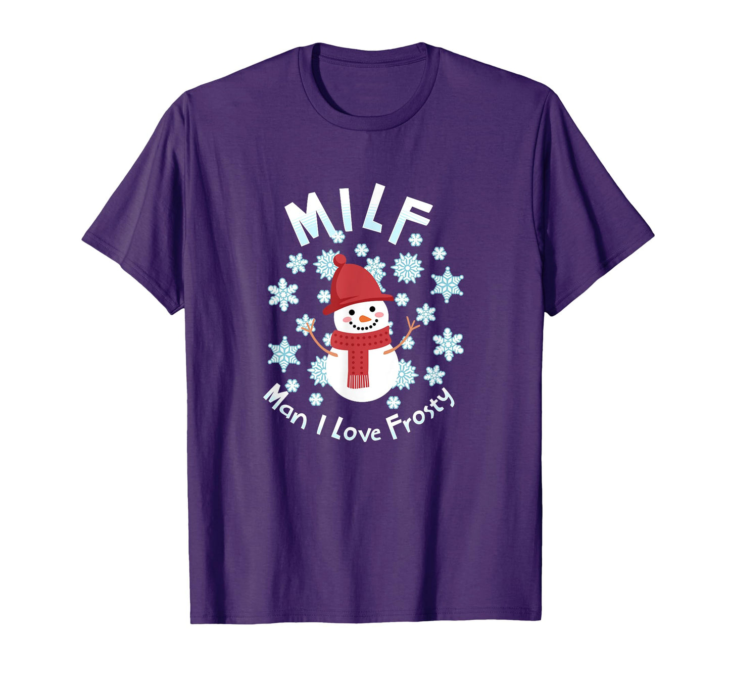 MILF - Man I Love Frosty T-Shirt