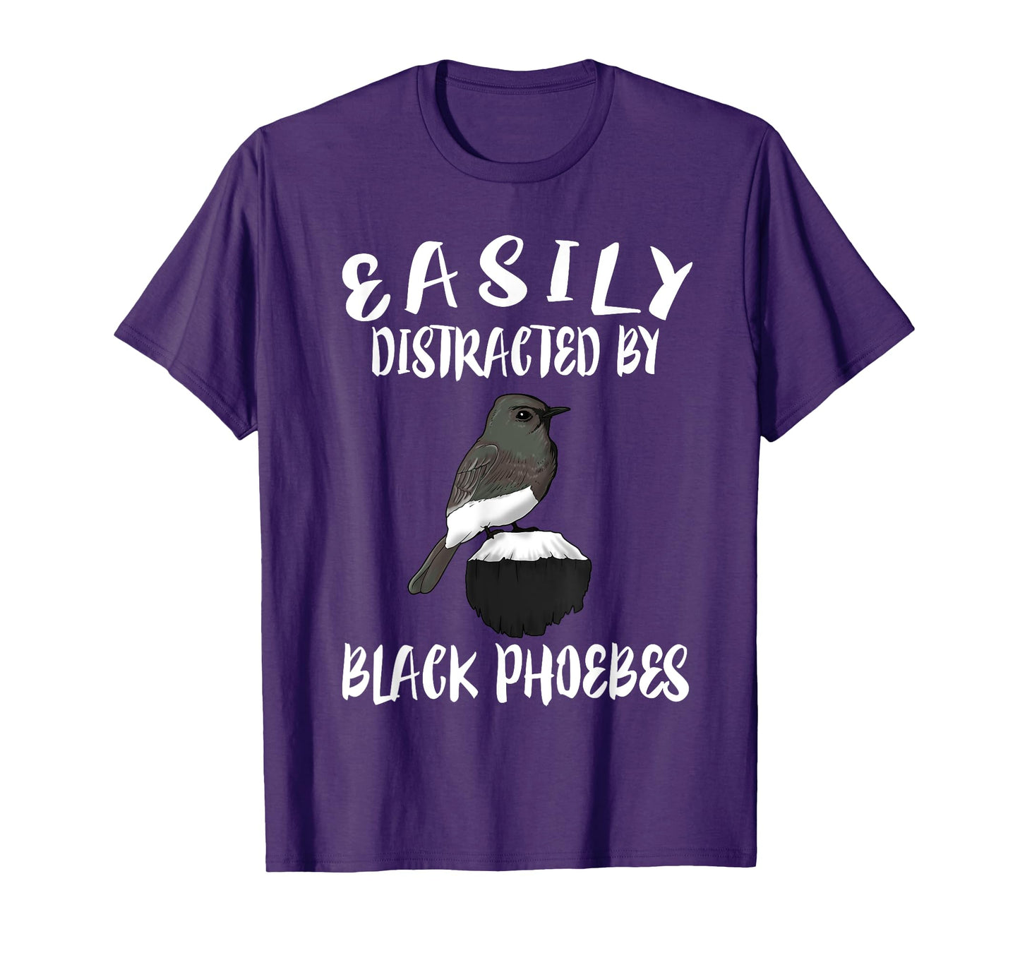 Easily Distracted By Black Phoebes Birds Birding T-Shirt