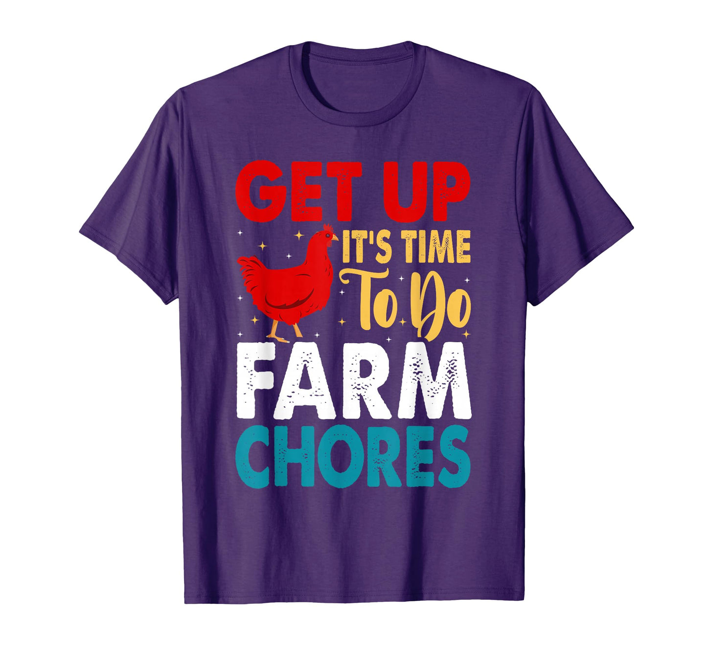 Get up It's Time to Do Farm Chores Funny Chicken Farmer T-Shirt