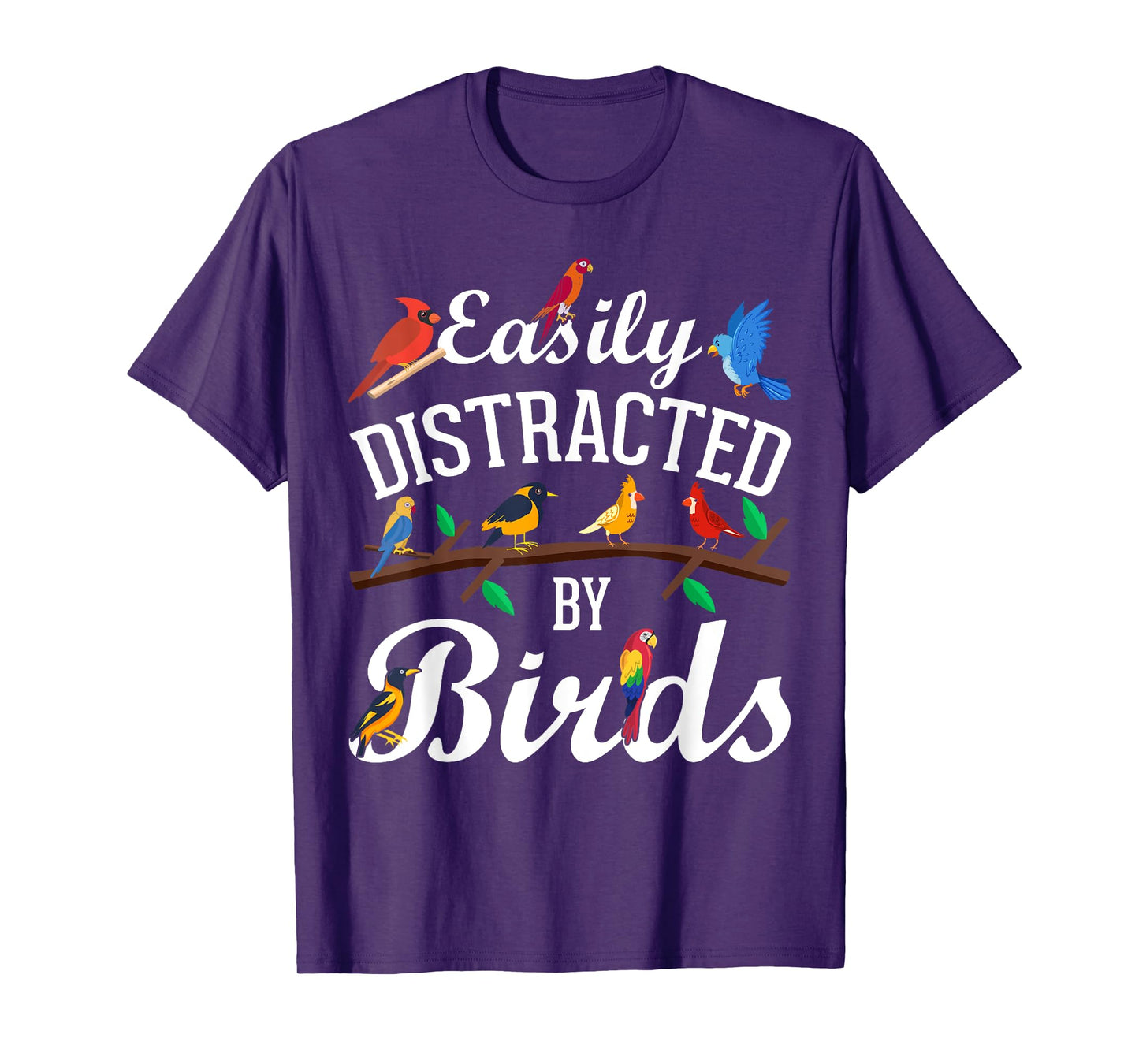 Bird Lovers, Birdwatching, Easy Distracted By Birds, Birder T-Shirt