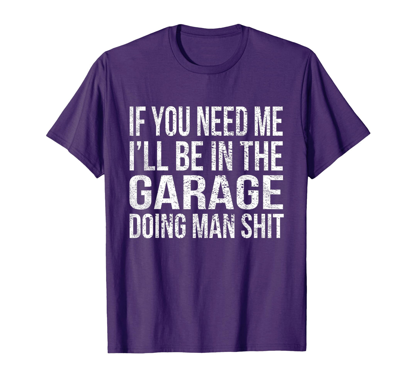 If You Need Me I'll Be in The Garage Funny Mechanic Vintage T-Shirt