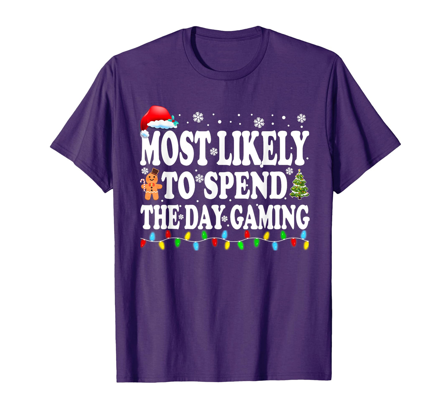 Most Likely Spend The Day Gaming Gamer Funny Christmas T-Shirt