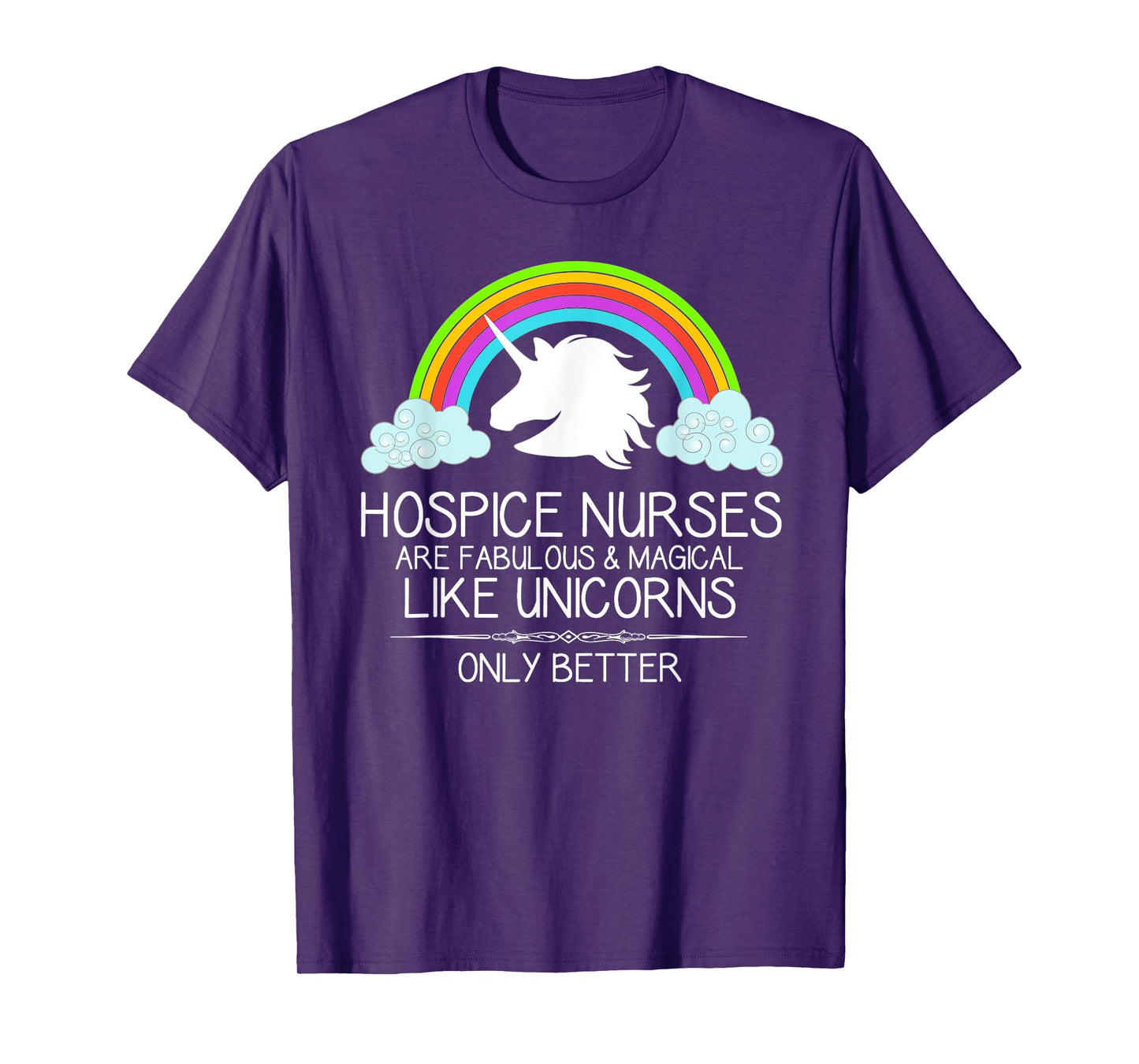 Hospice Nurse Gifts - Hospice Nurses Are Like Unicorns Funny T-Shirt