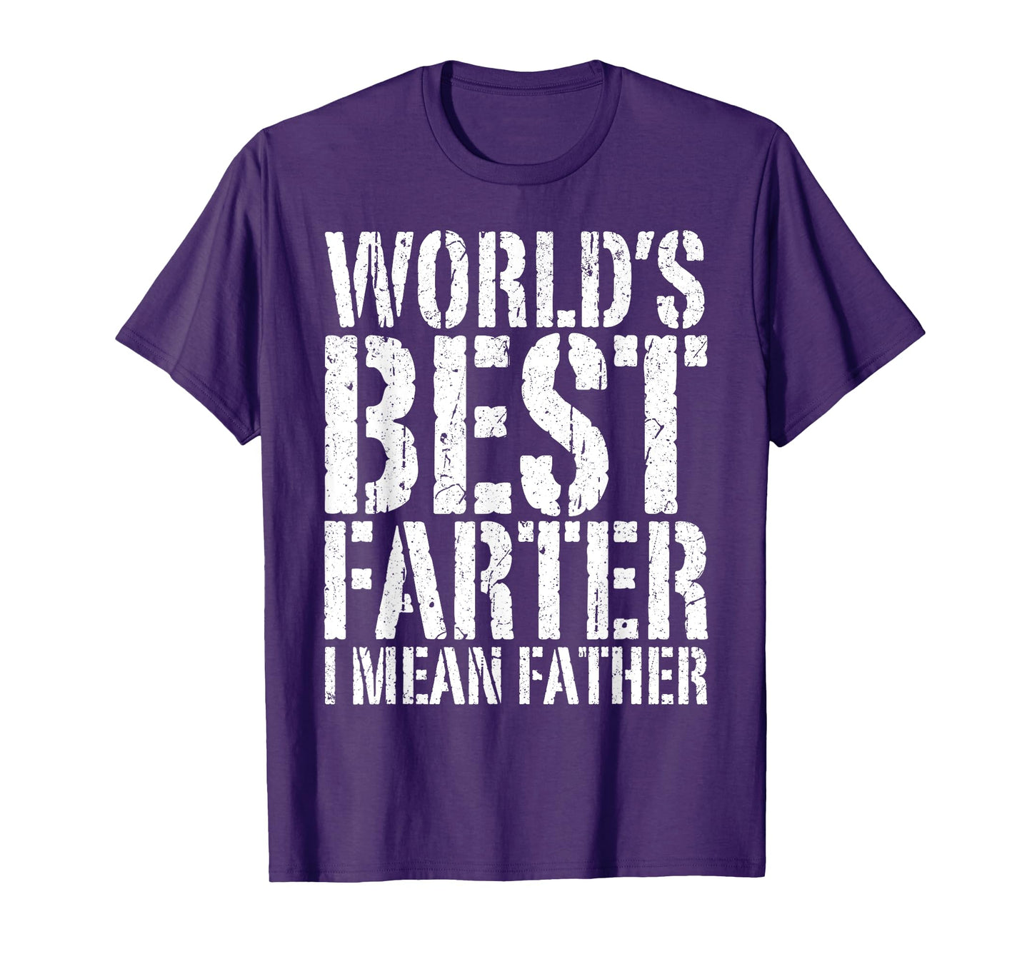 World's Best Farter I Mean Father Shirt Men Fathers Day T-Shirt