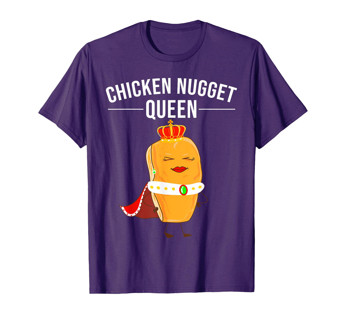 Funny Chicken Nugget Gift For Kids Cool Chicken Nugget Queen T-Shirt