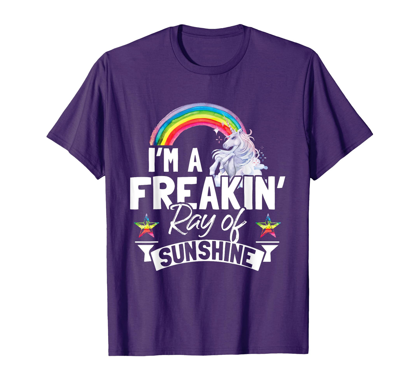 I'm A Freaking Ray Of Sunshine Funny Rainbow Unicorn Gift Men Women T-Shirt