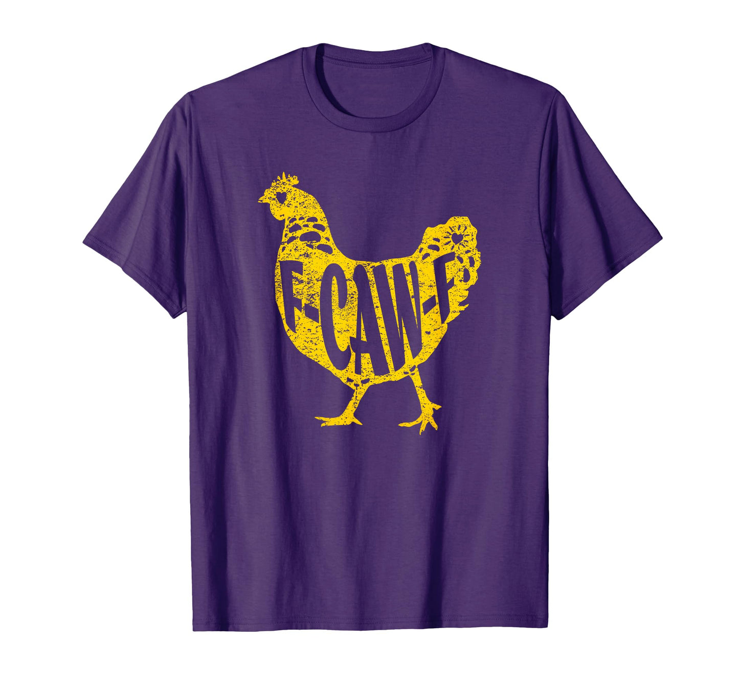 Funny Chicken F-CAW-F Hen Poultry Rooster Coop Men Women T-Shirt