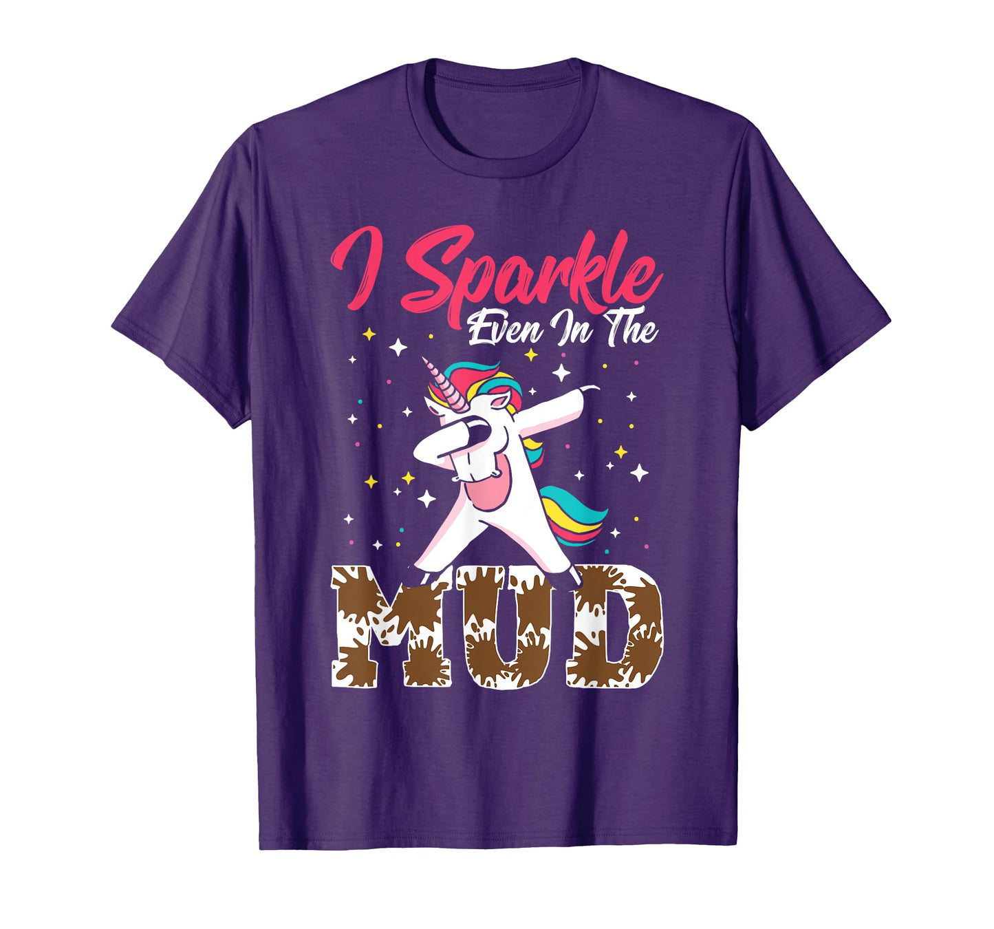Mud Girl Unicorn I Sparkle Even In The Mud Run T-Shirt