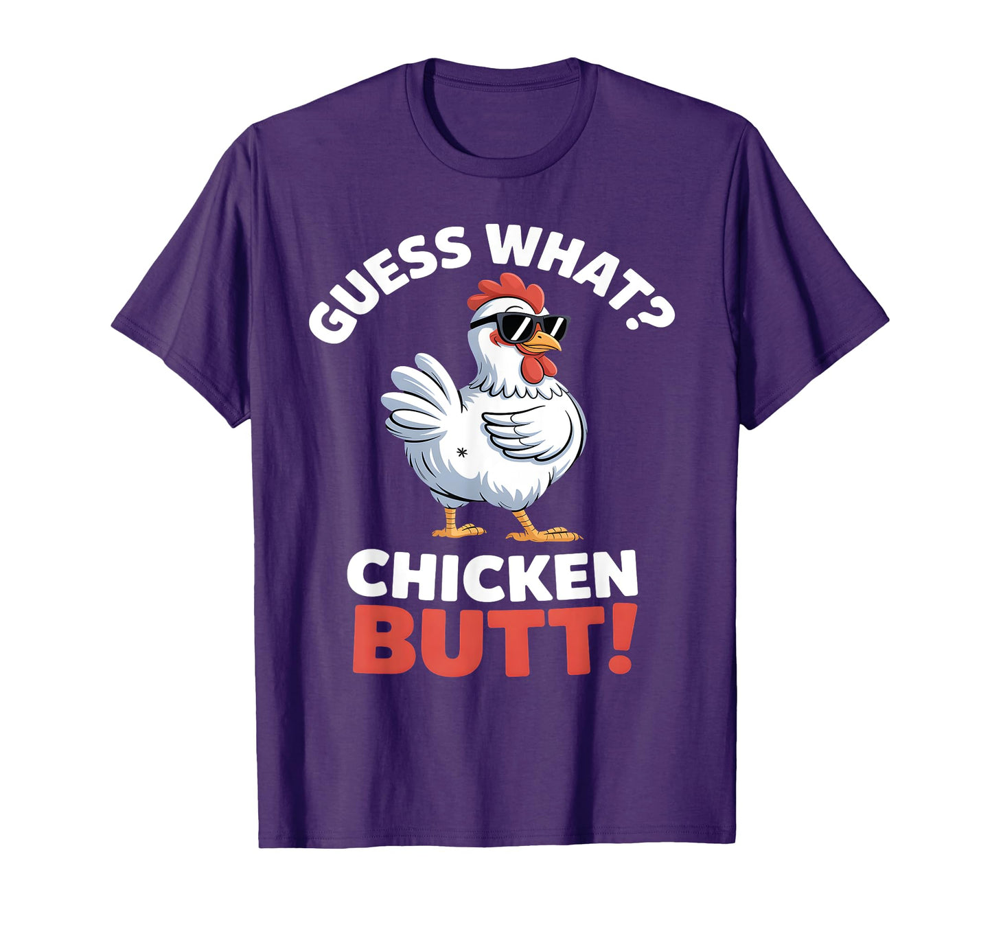Guess What Chicken Butt Funny Chicken Meme T-Shirt