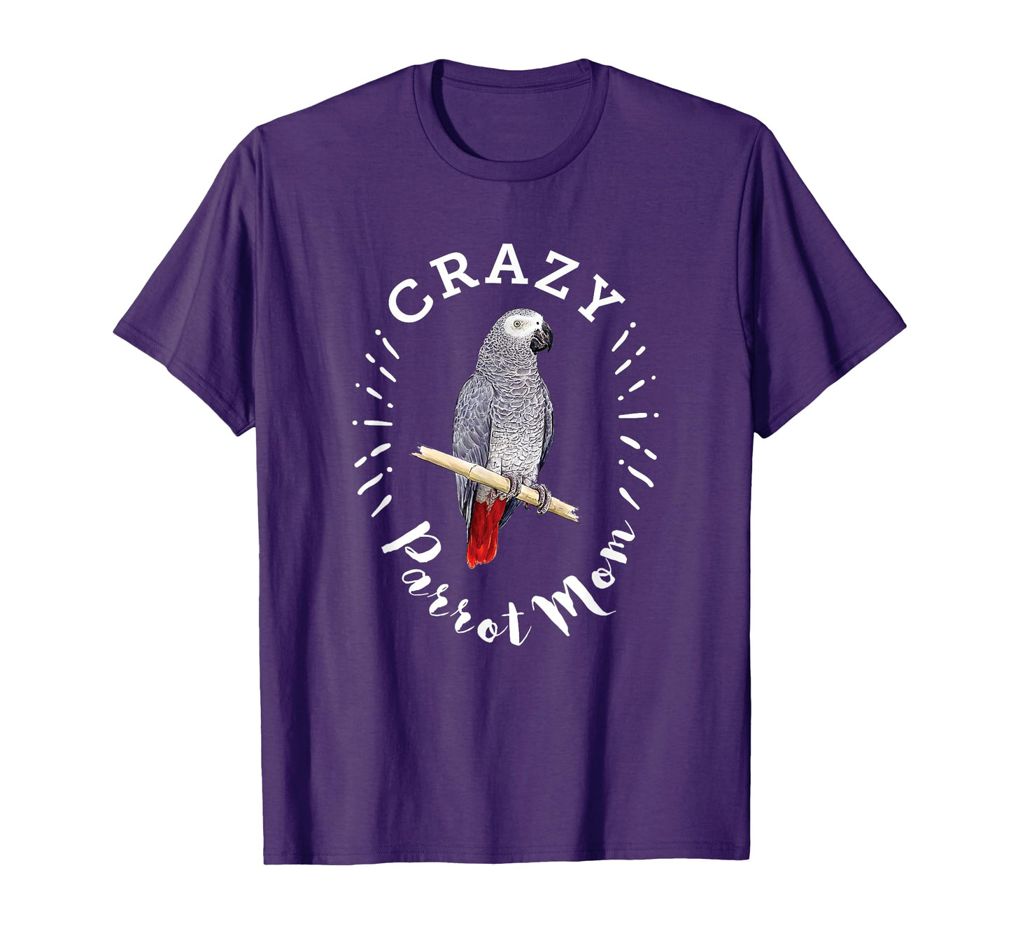 Crazy Parrot Mom Funny African Gray Parrot T-Shirt T-Shirt
