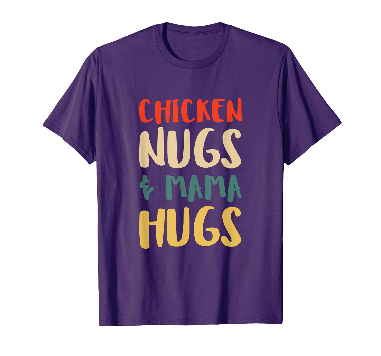Chicken Nugs and Mama Hugs Toddler for Chicken Nugget Lover T-Shirt