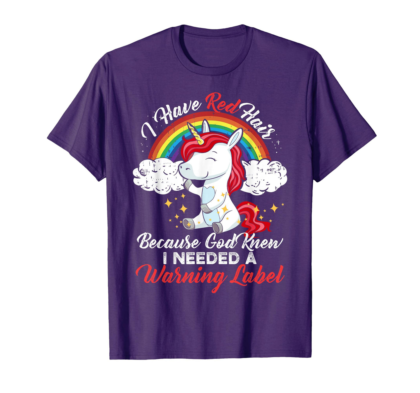 I Have Red Hair Because God Knew I Needed A Warning Label T-Shirt