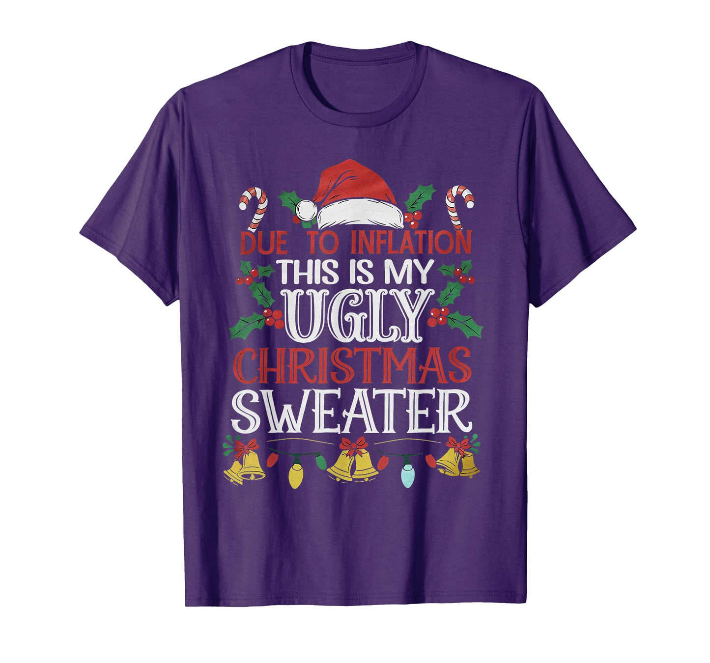 Due to Inflation Ugly Christmas Sweaters For Men Women Funny T-Shirt
