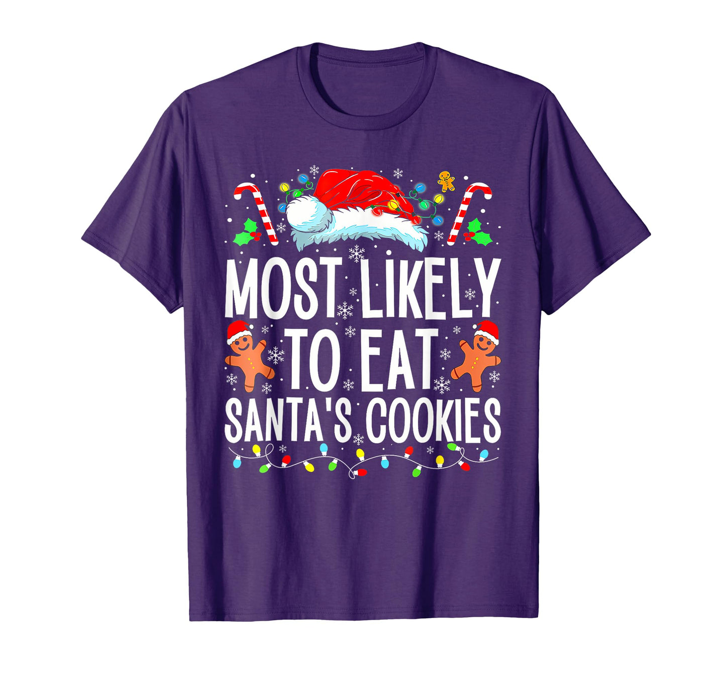 Most Likely To Eat Santas Cookies Family Christmas Holiday T-Shirt