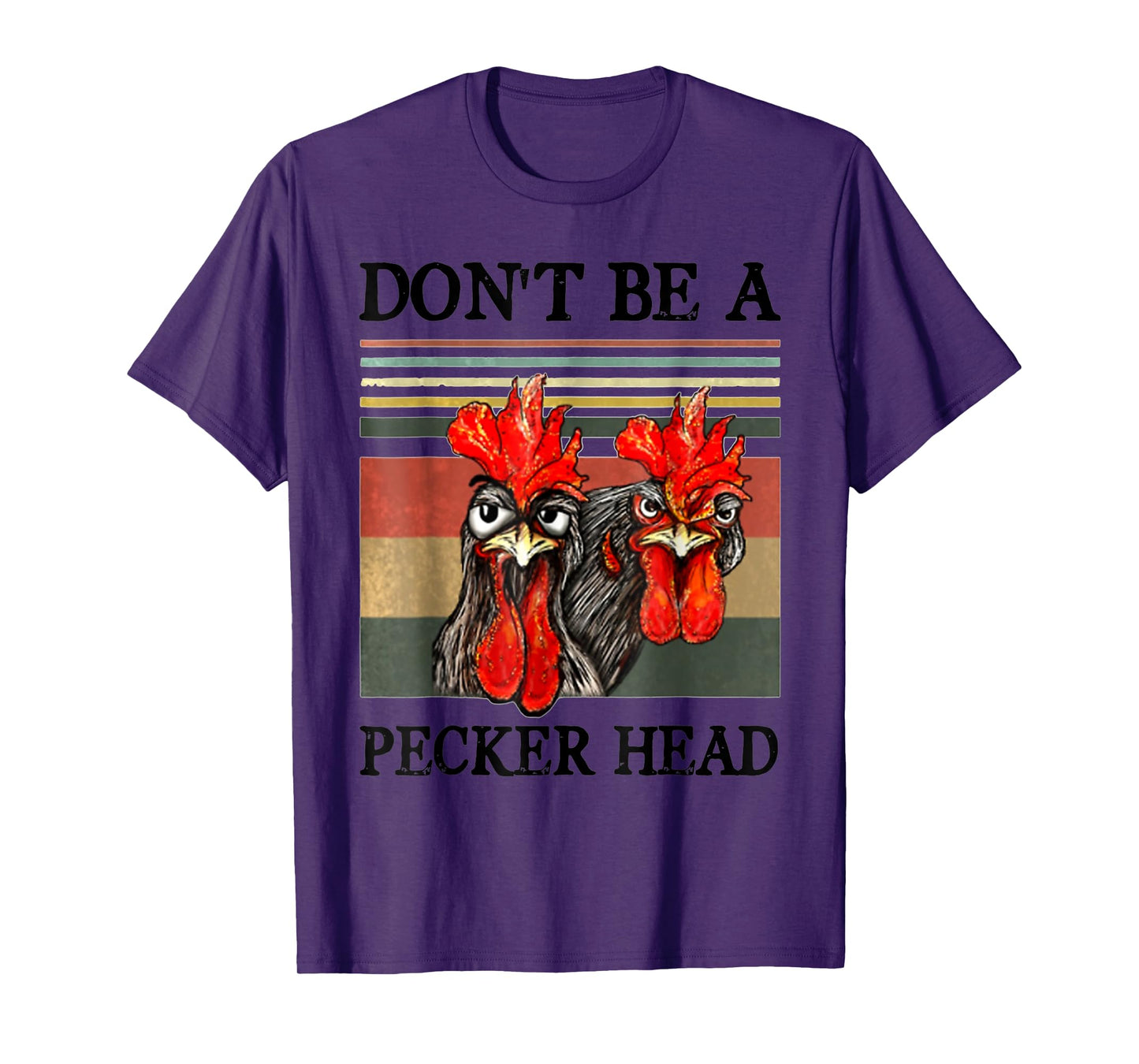 Don't be a pecker head funny chicken T-Shirt