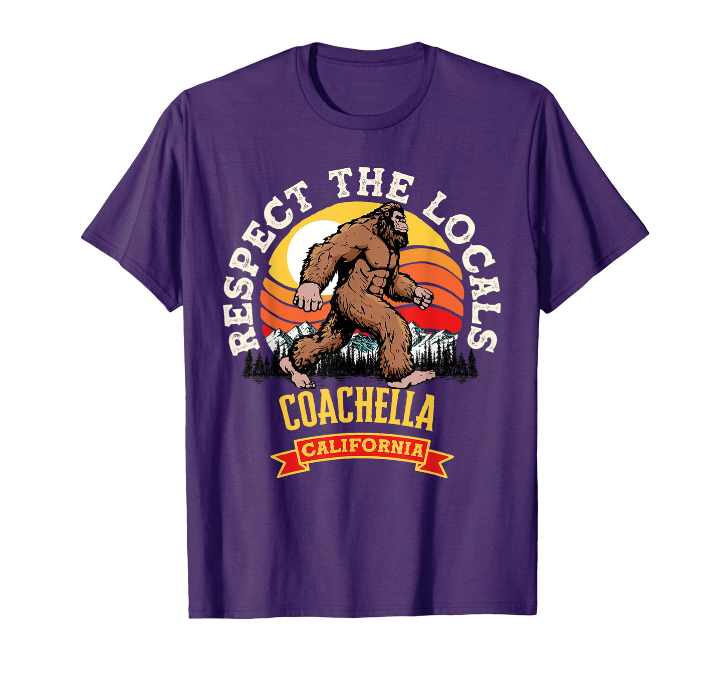 Coachella California Respect The Locals Retro Bigfoot T-Shirt
