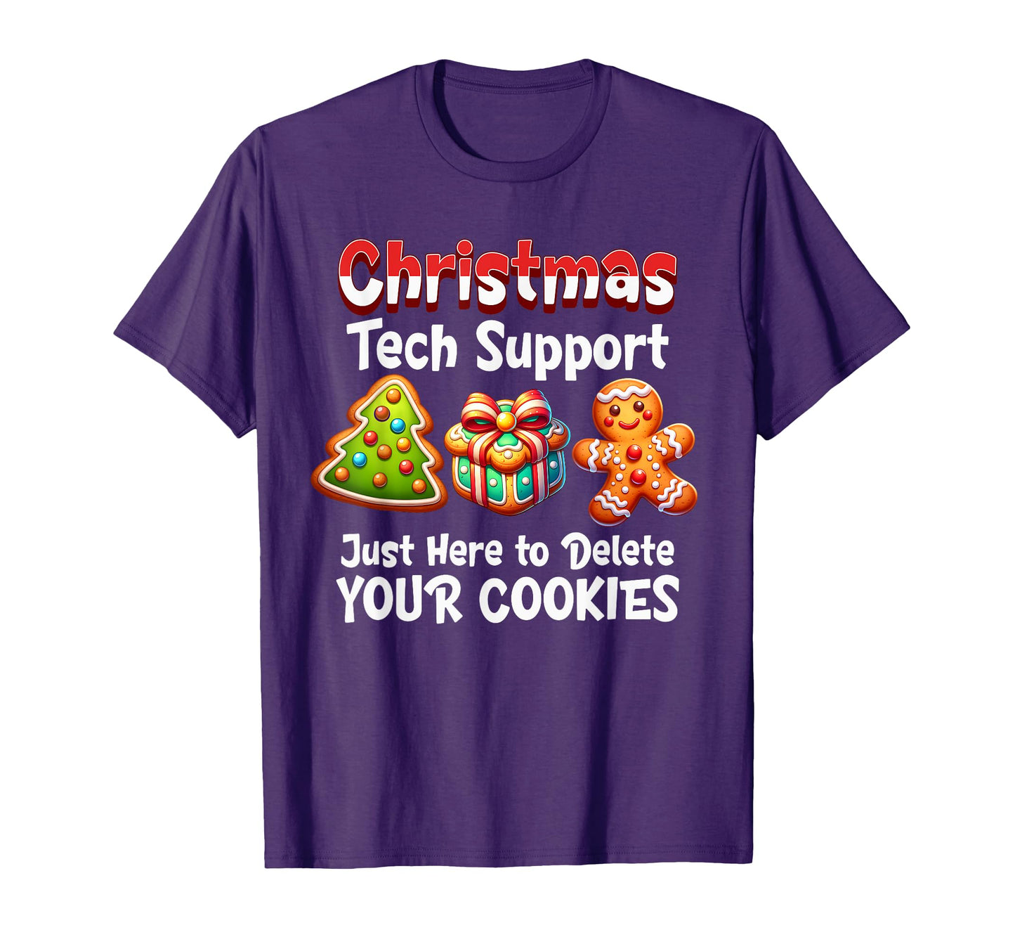 Christmas Tech Support Here To Delete Cookies Men Women T-Shirt