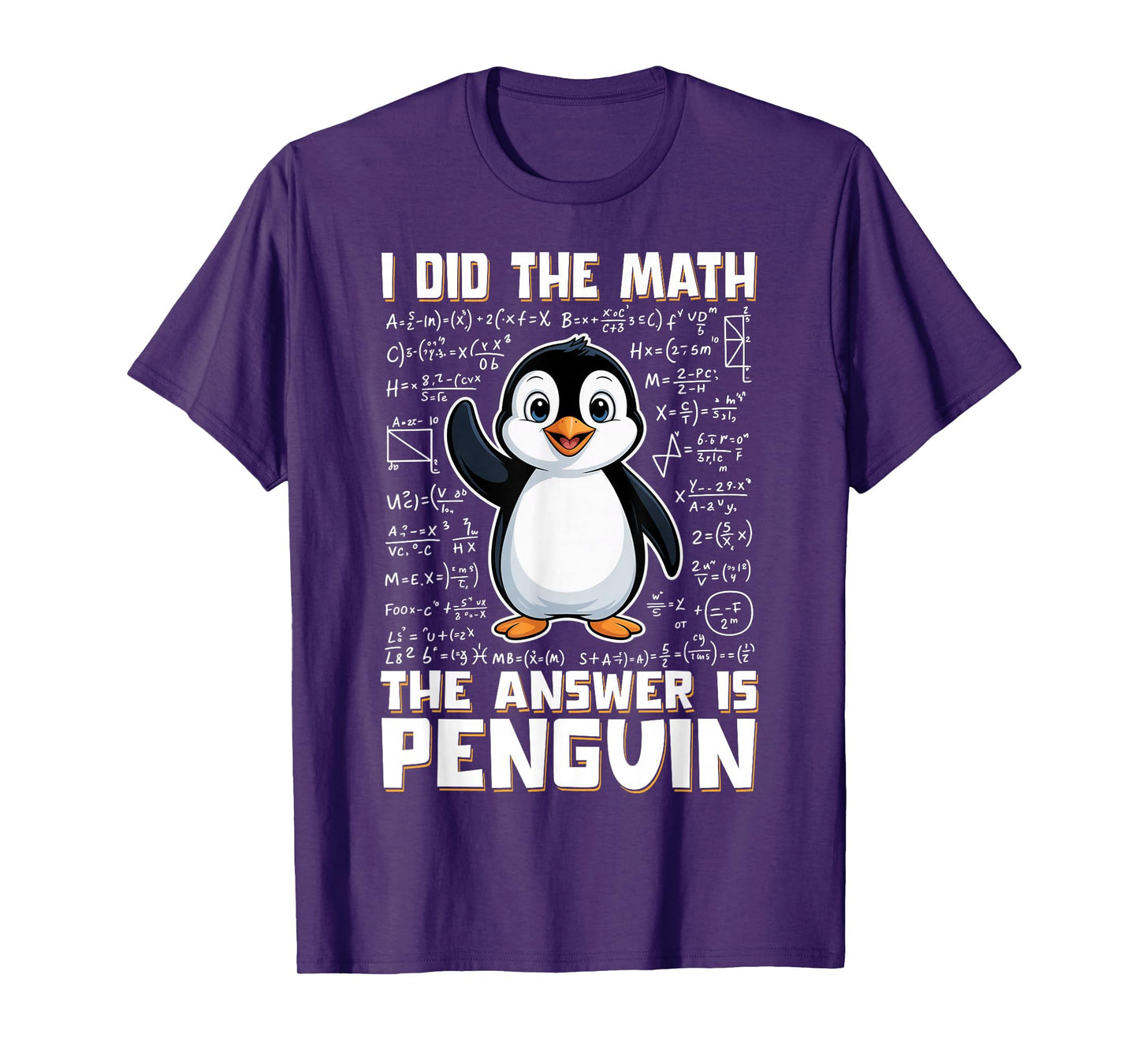 I Did The Math The Answer is Penguin Funny Penguin Lover T-Shirt