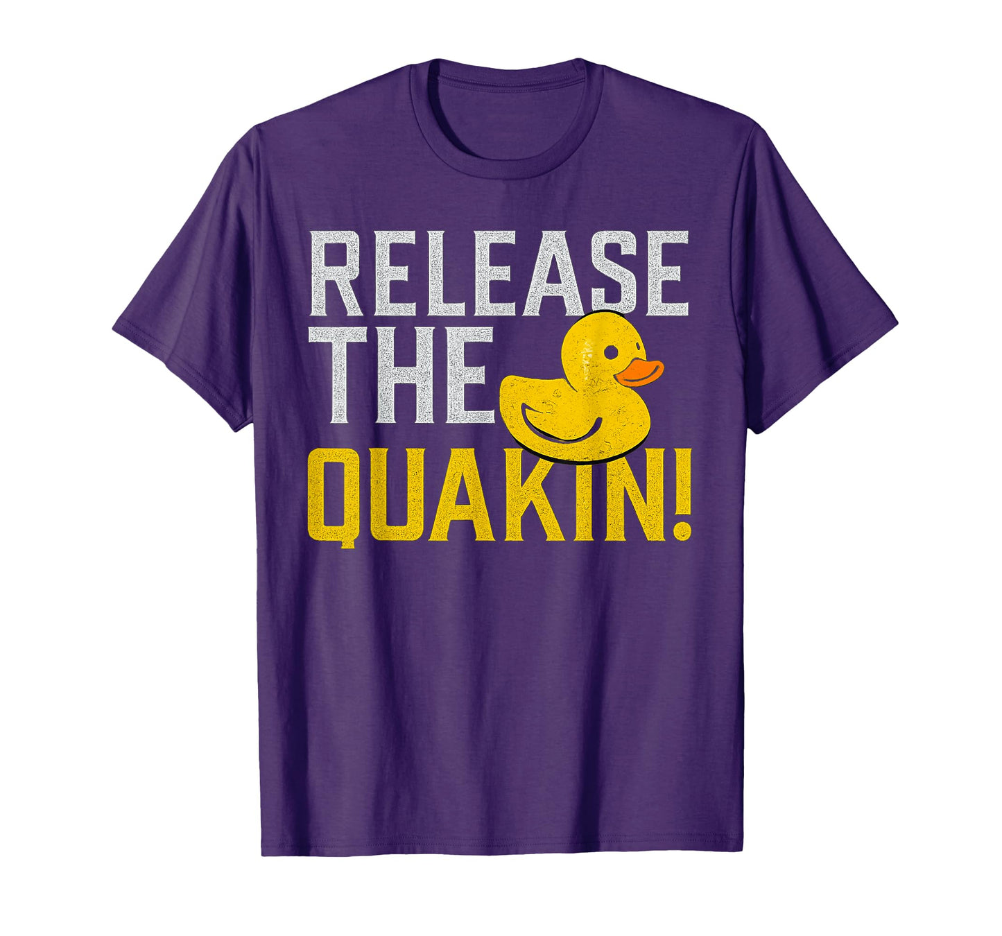 Release The Quackin Funny Duck Lover Sarcastic Rubber Duck T-Shirt