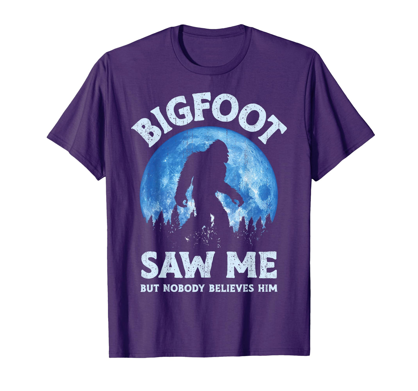 Bigfoot Saw Me But Nobody Believes Him Funny Sasquatch Retro T-Shirt