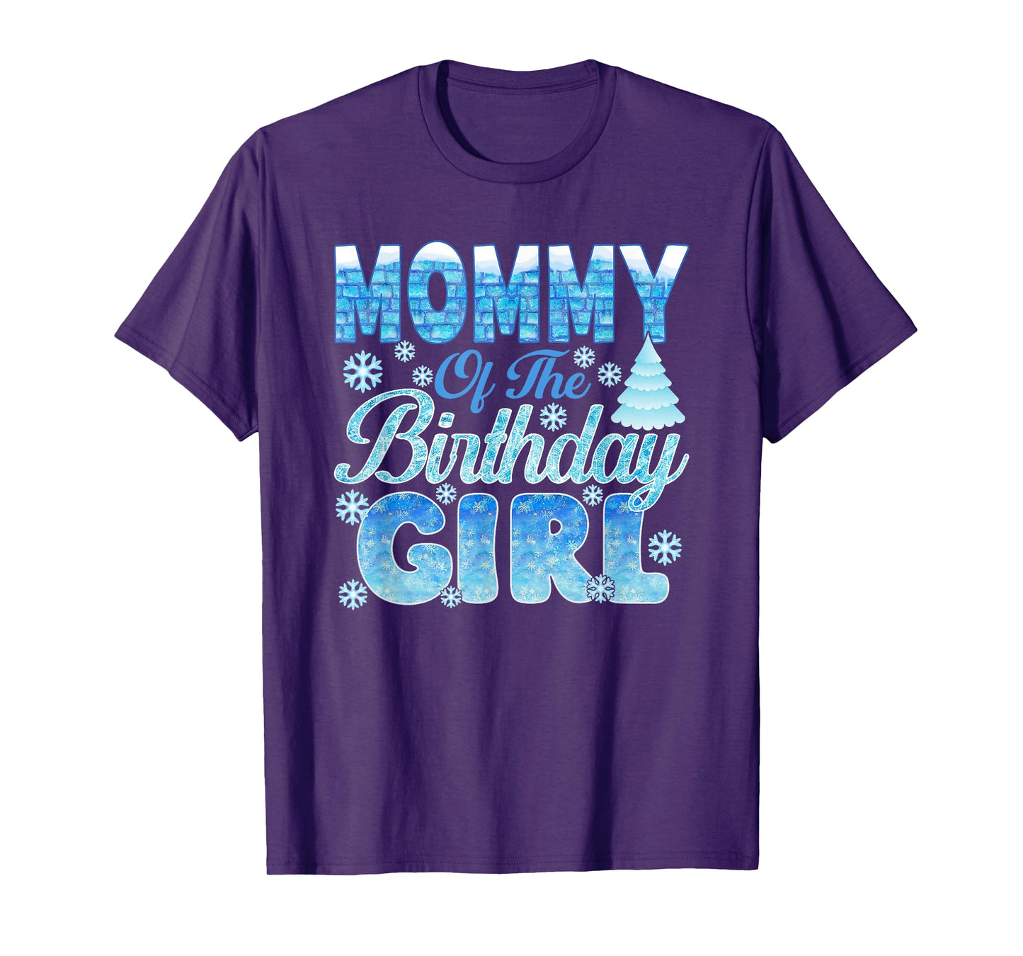 Mommy of The Birthday Girl Snowflakes Themed Matching T-Shirt
