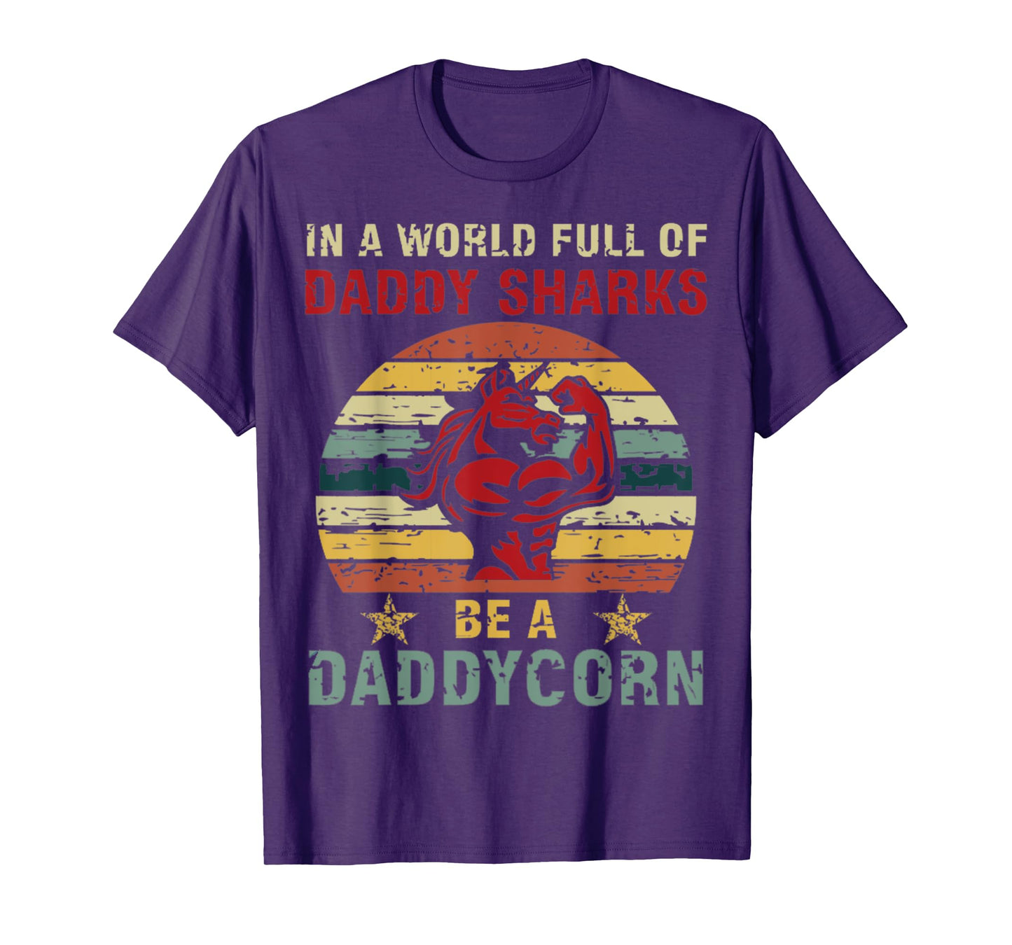 Mens In a world full of daddy sharks be a daddycorn Unicorn T-Shirt