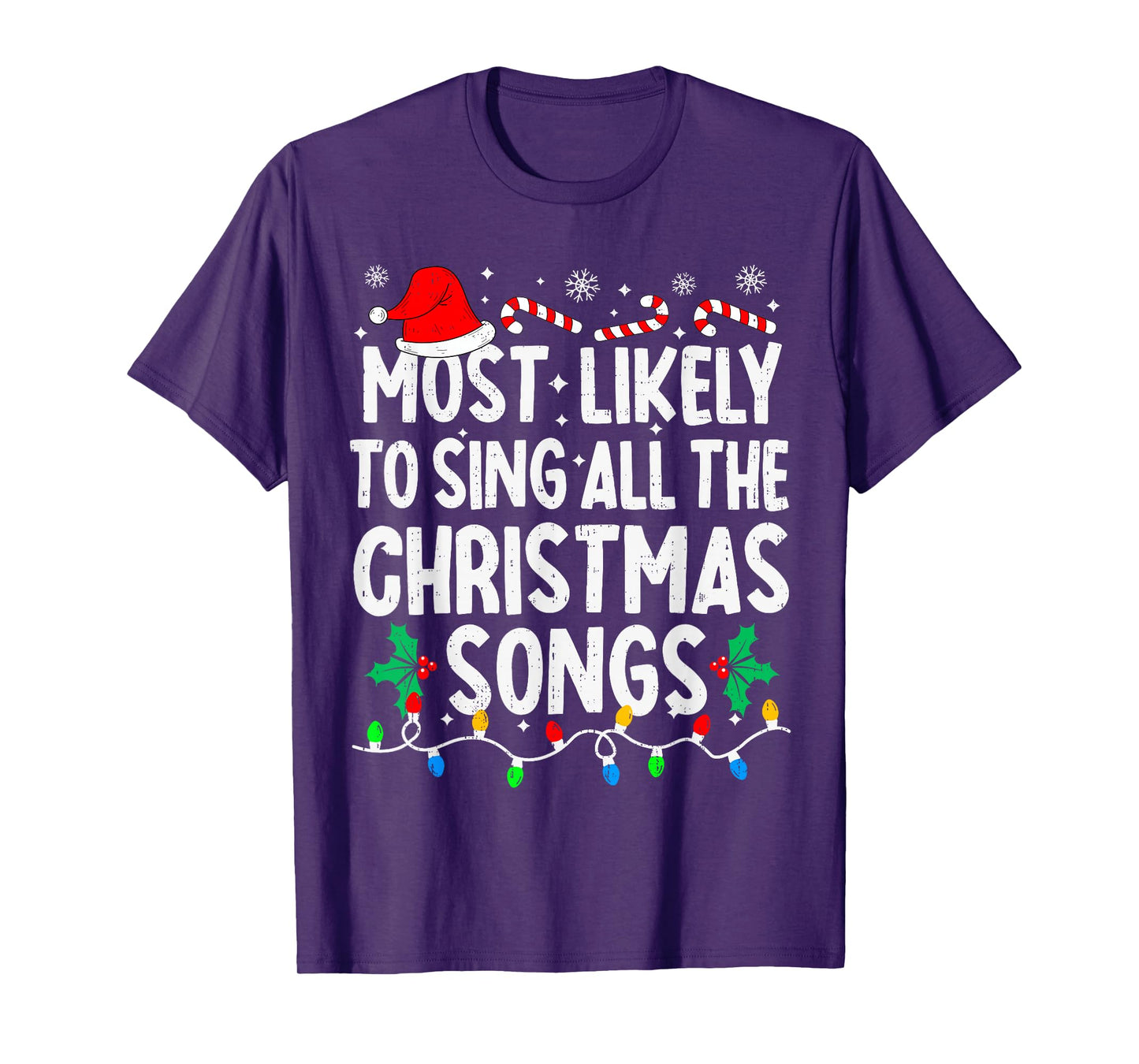 Most Likely to Sing All The Christmas Songs Singer Xmas T-Shirt
