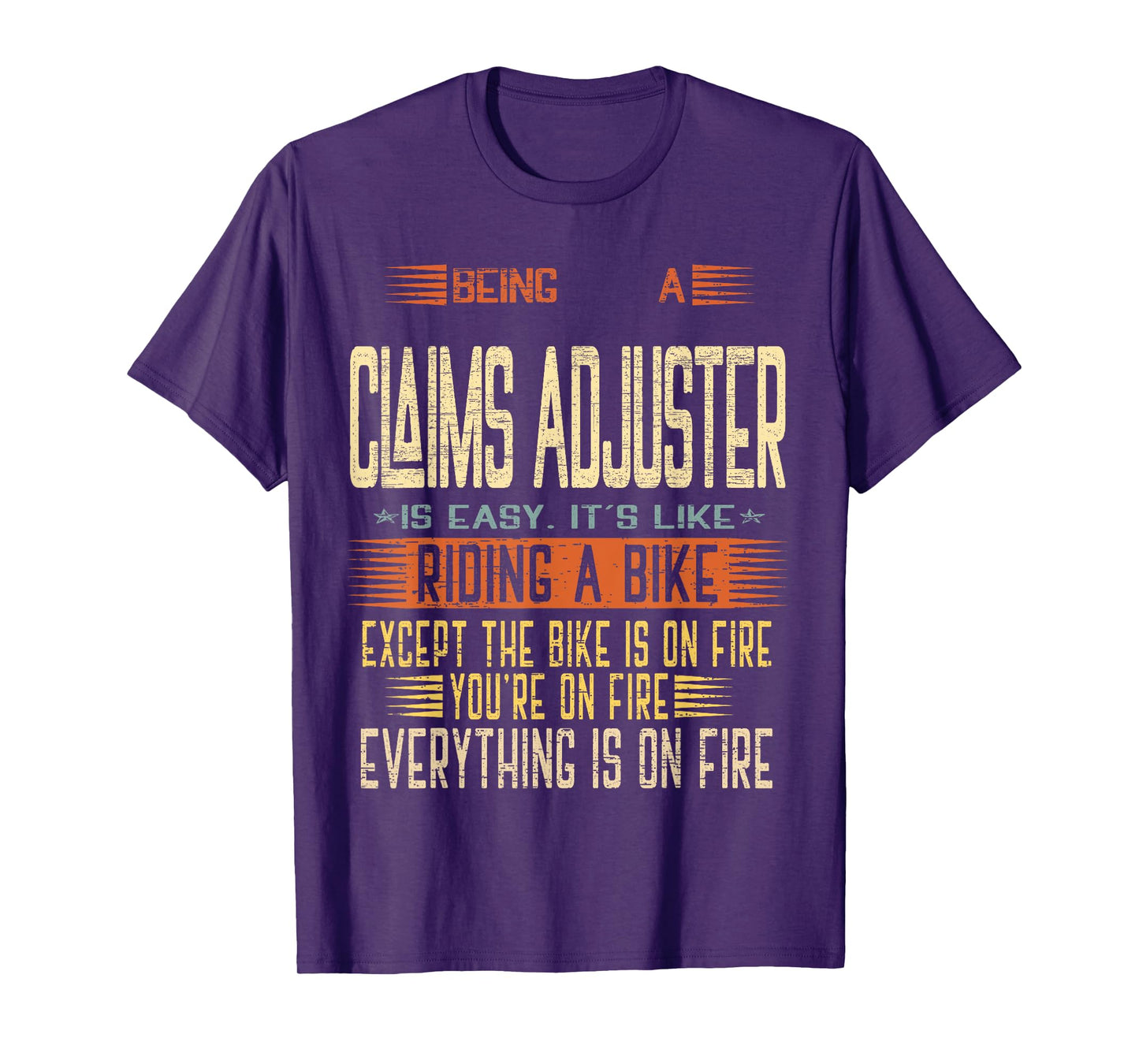 Being a Claims Adjuster is Easy it's Like Riding a Bike T-Shirt