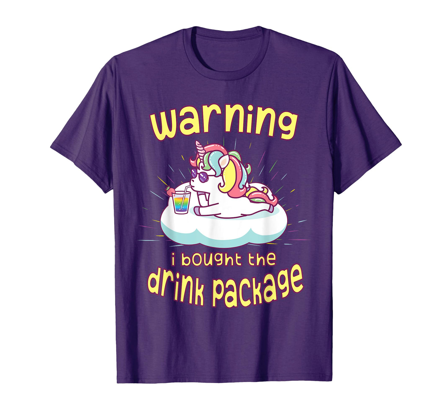 Warning I Bought the Drink Package Funny Cruise Ship Unicorn T-Shirt