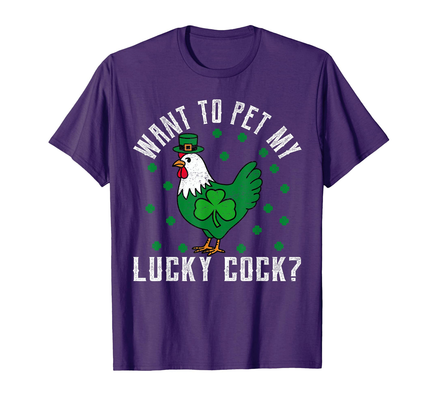 Want To Pet My Lucky Cock Funny St Patrick's Day Chicken Pun T-Shirt