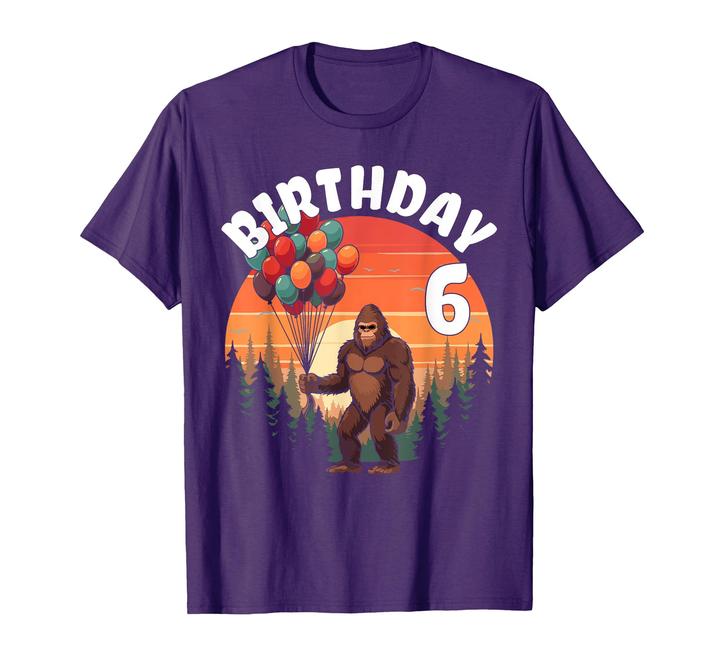 6 Years Old Bigfoot Birthday Party Celebration Balloons Fun T-Shirt