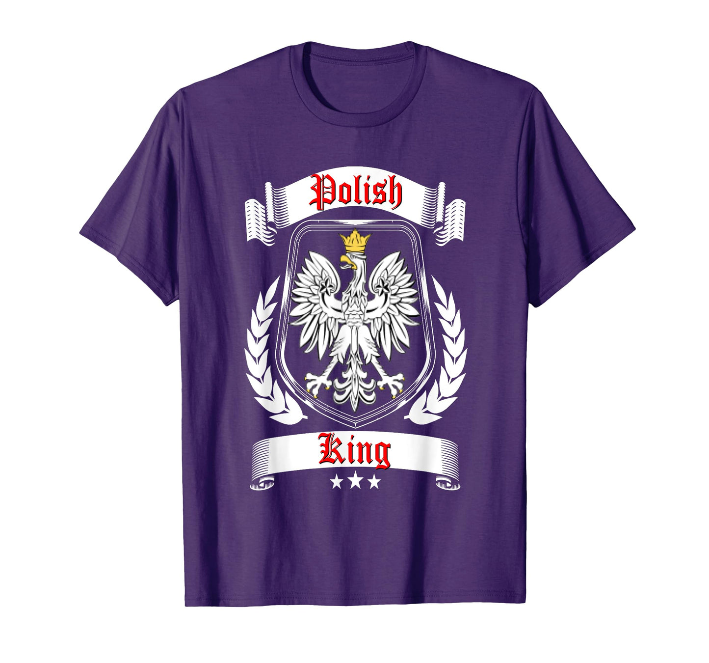 Polish King Shirt Poland Falcon Dyngus Day Dad Father Daddy T-Shirt